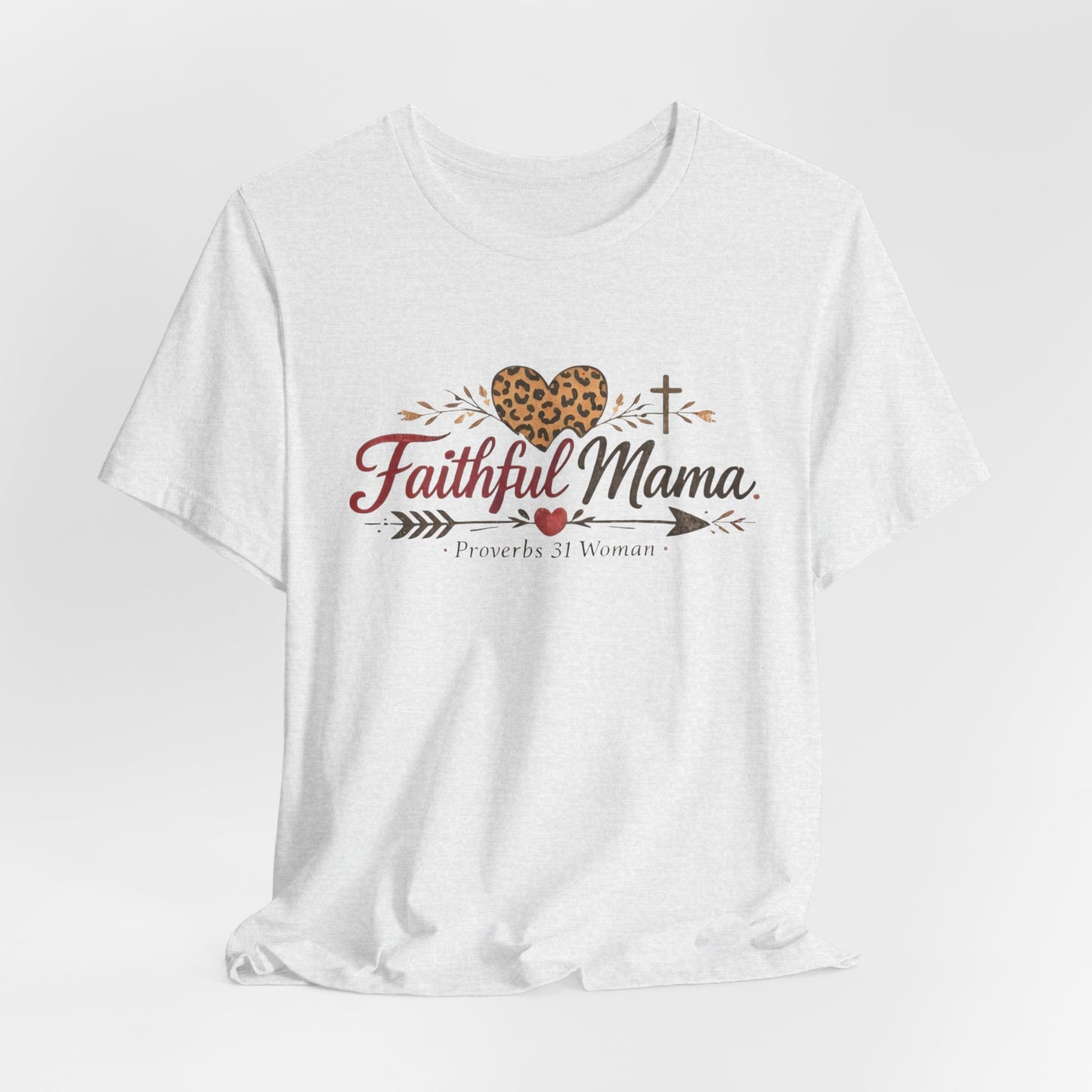 Faithful Mama T-Shirt - Leopard Heart Christian Mom Tee (Proverbs 31 Woman)