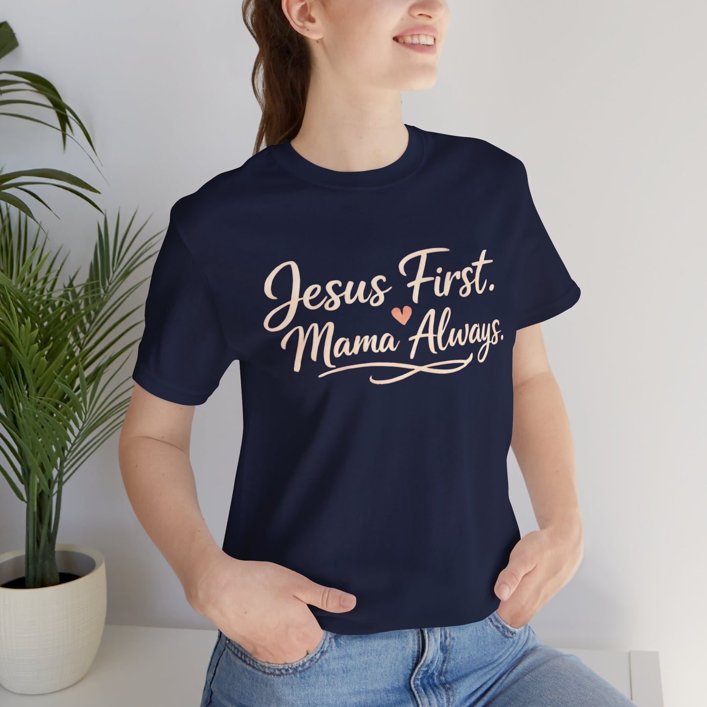T-Shirt — "Jesus First, Mama Always" Faithful Mom Tee
