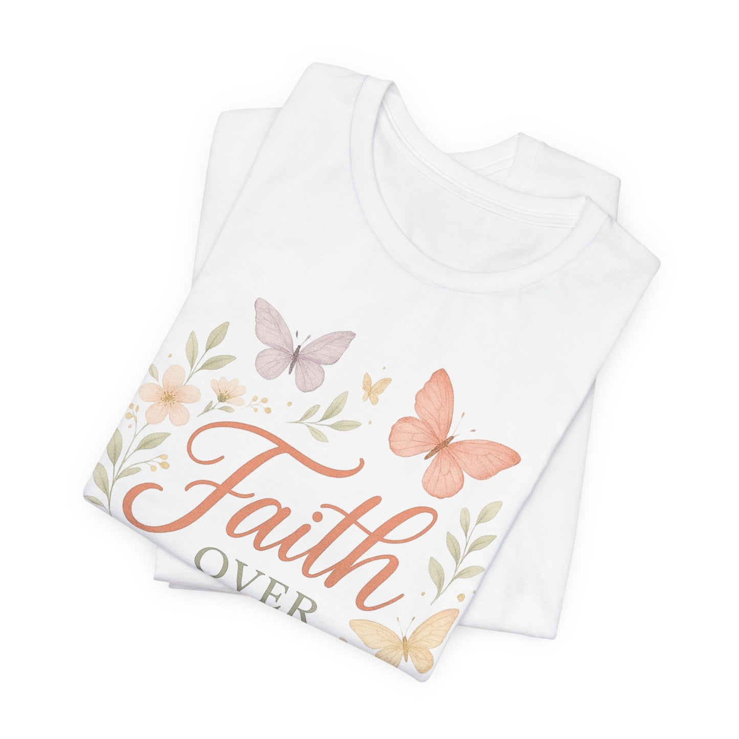Faith Over Fear T-Shirt — Floral Butterfly Inspirational Tee