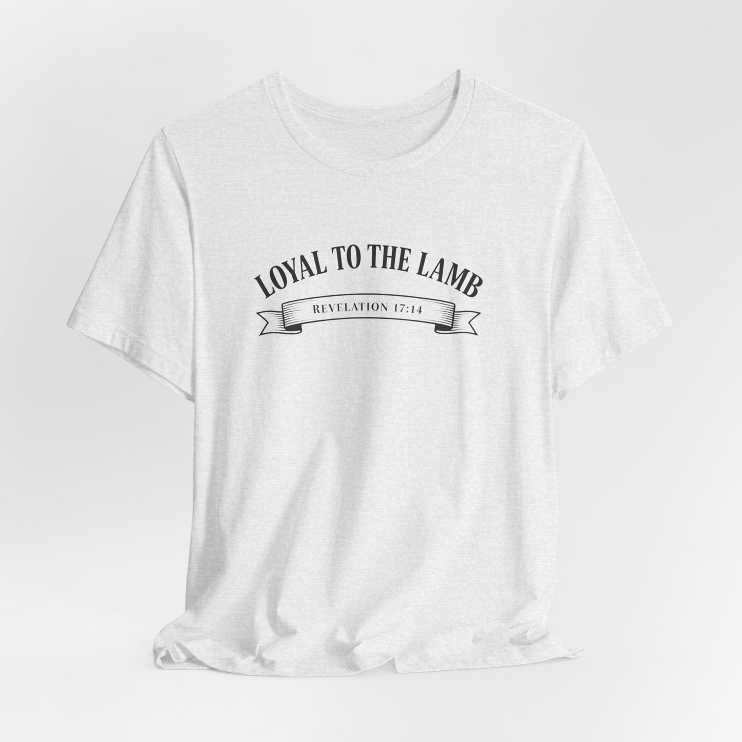 Loyal to the Lamb Tee — Christian Faith Short Sleeve T-Shirt