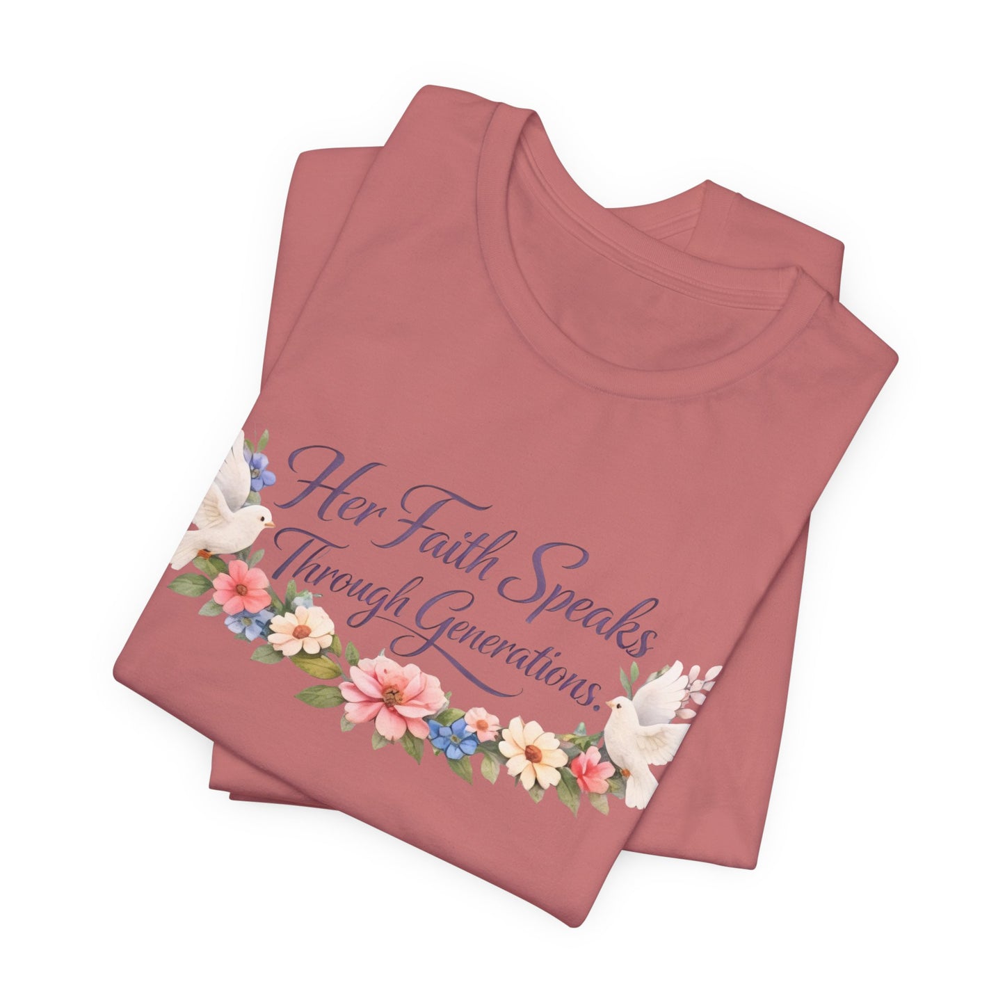 Her Faith Speaks Through Generations T-Shirt — Floral Inspirational Christian Tee