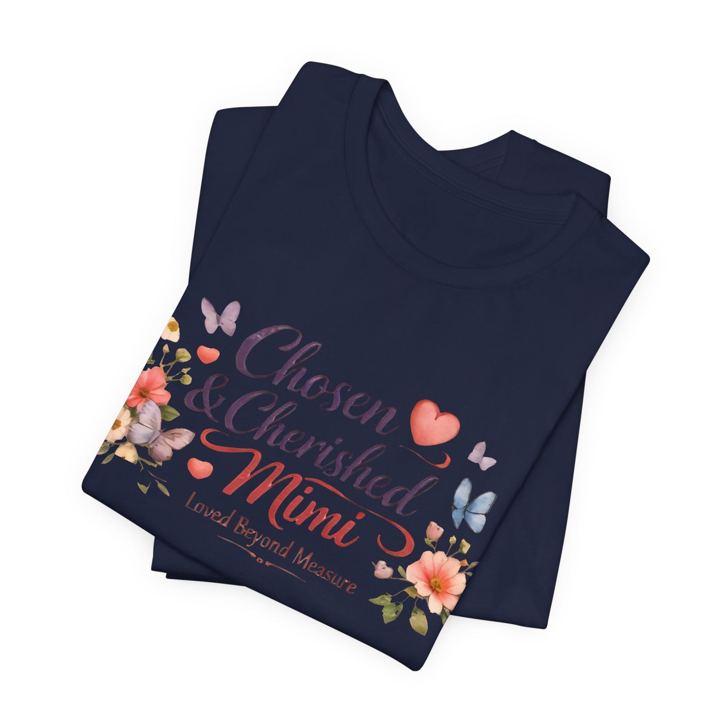 Chosen & Cherished Mimi Tee — Floral 'Loved Beyond Measure' Grandma Shirt