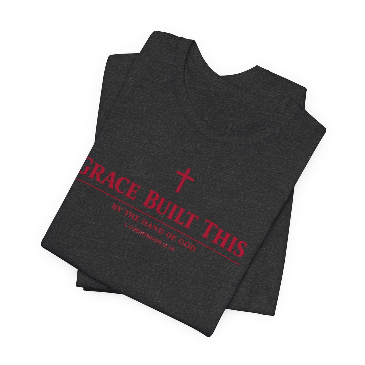 Grace Built This T-Shirt — Christian Faith Tee with Cross