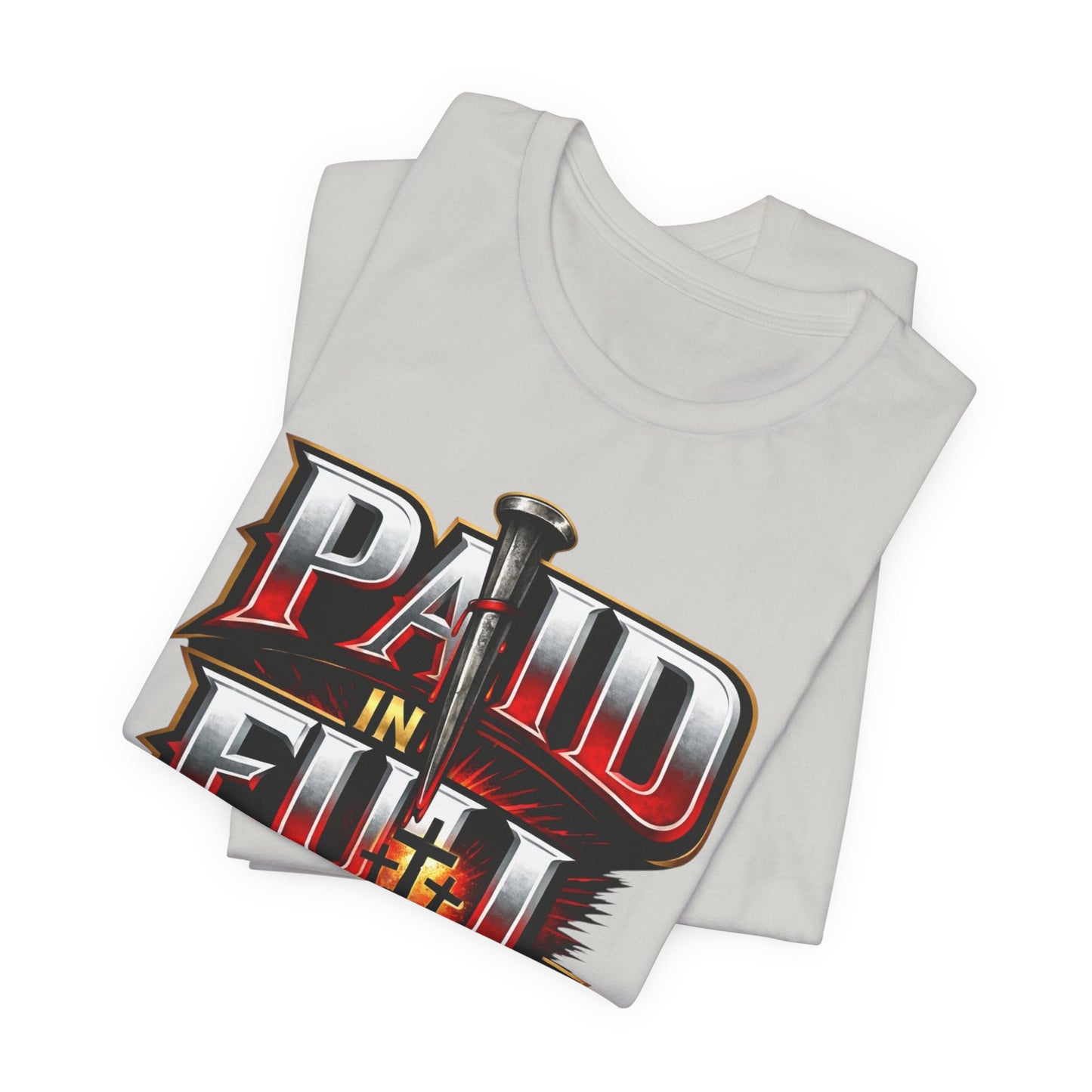 Paid In Full Christian Cross T-Shirt — Nail & Triple Cross Graphic