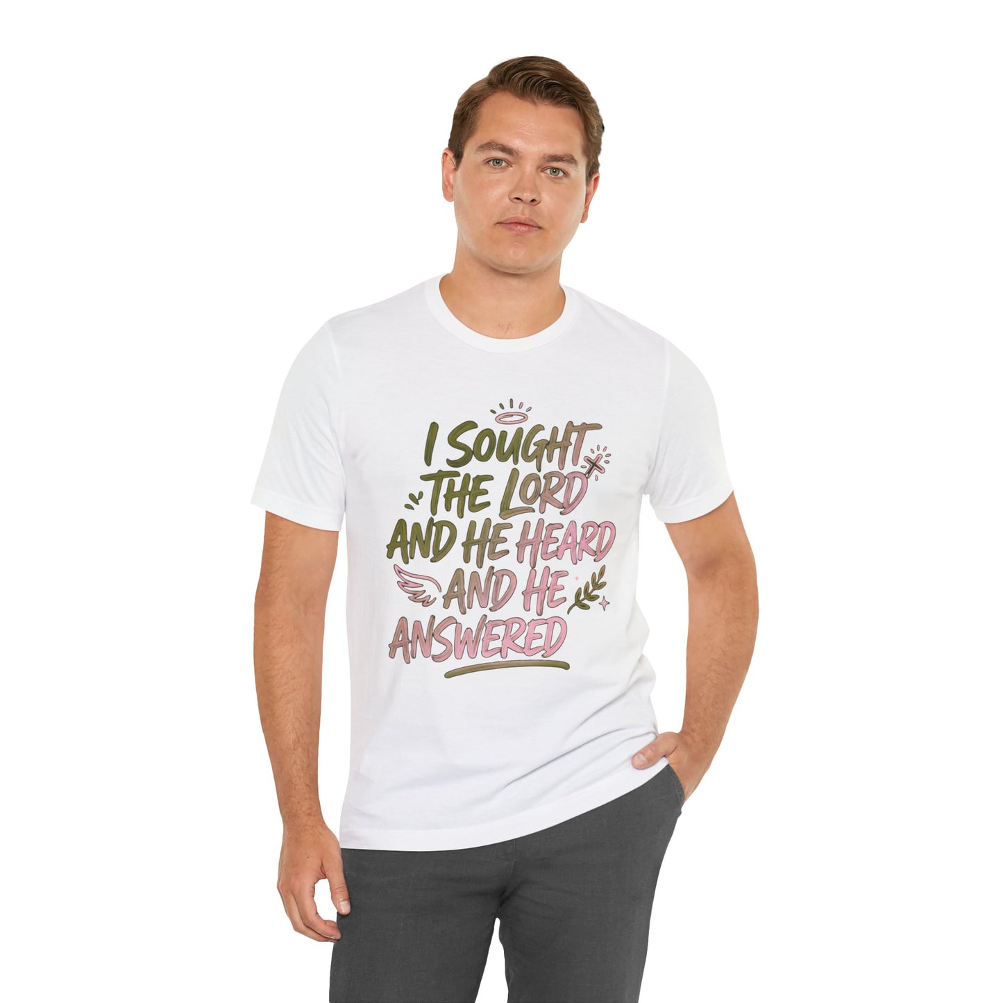 I Sought the Lord T-Shirt — Inspirational Christian Faith Tee