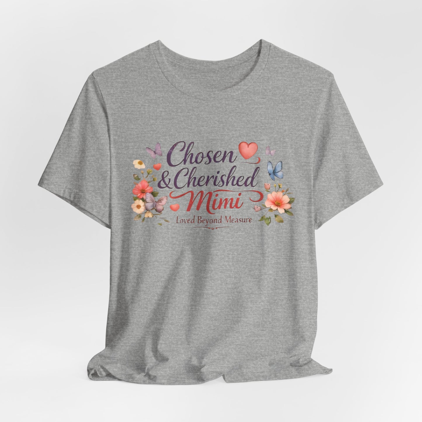 Chosen & Cherished Mimi Tee — Floral 'Loved Beyond Measure' Grandma Shirt