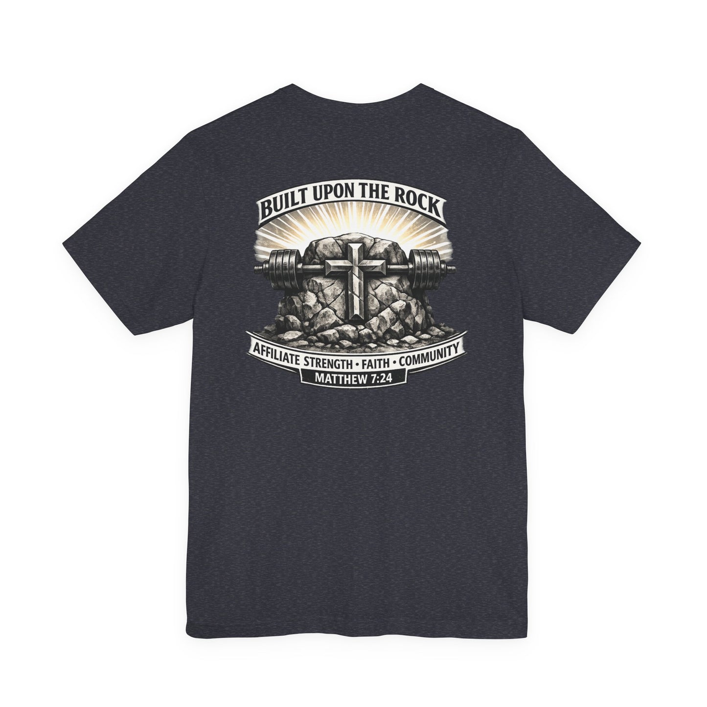 Built Upon the Rock T‑Shirt — Christian Faith Matthew 7:24 Graphic Tee