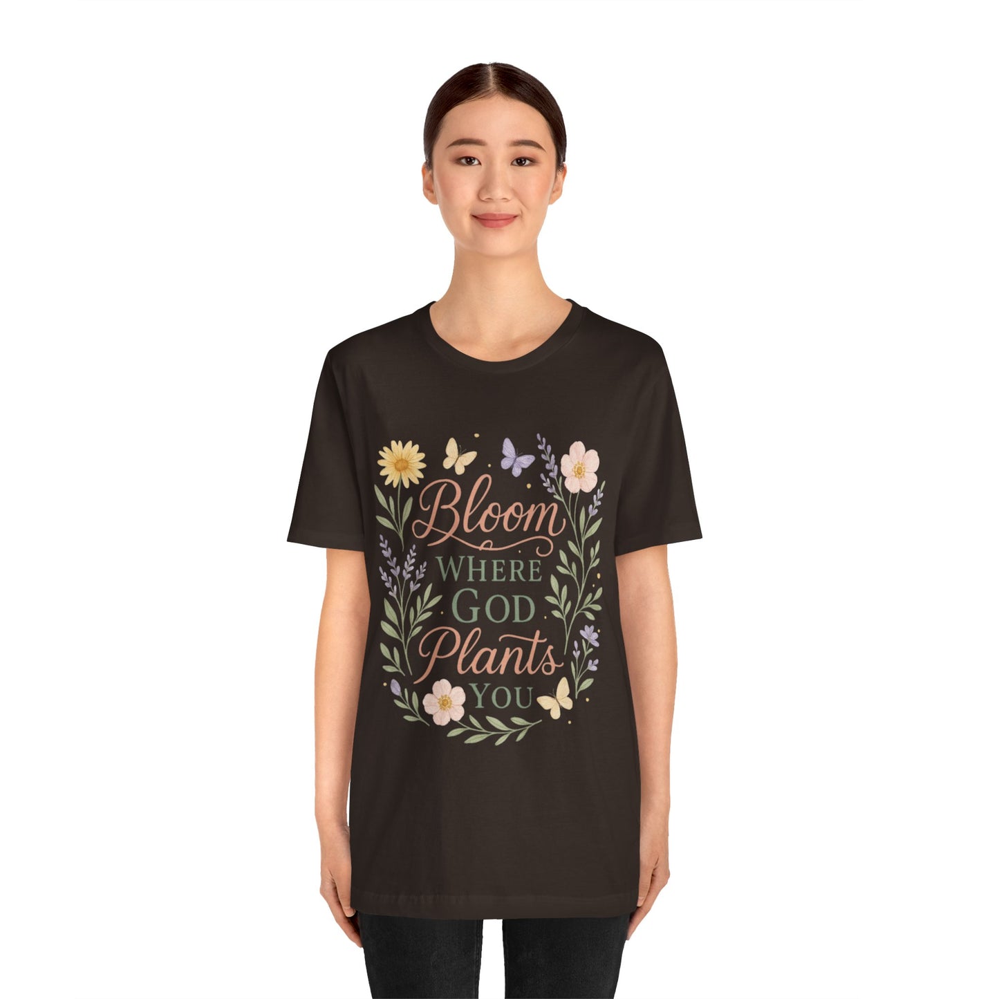 Bloom Where God Plants You Floral T‑Shirt