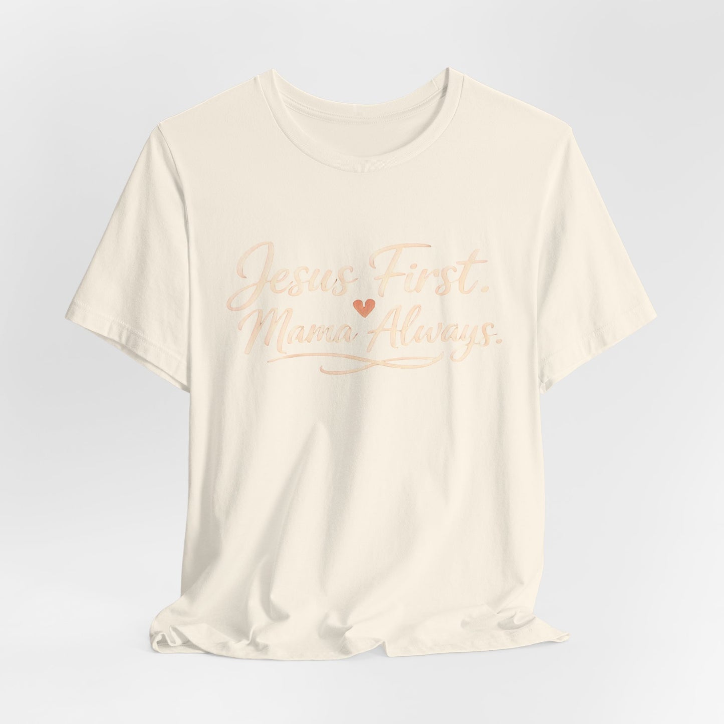 T-Shirt — "Jesus First, Mama Always" Faithful Mom Tee
