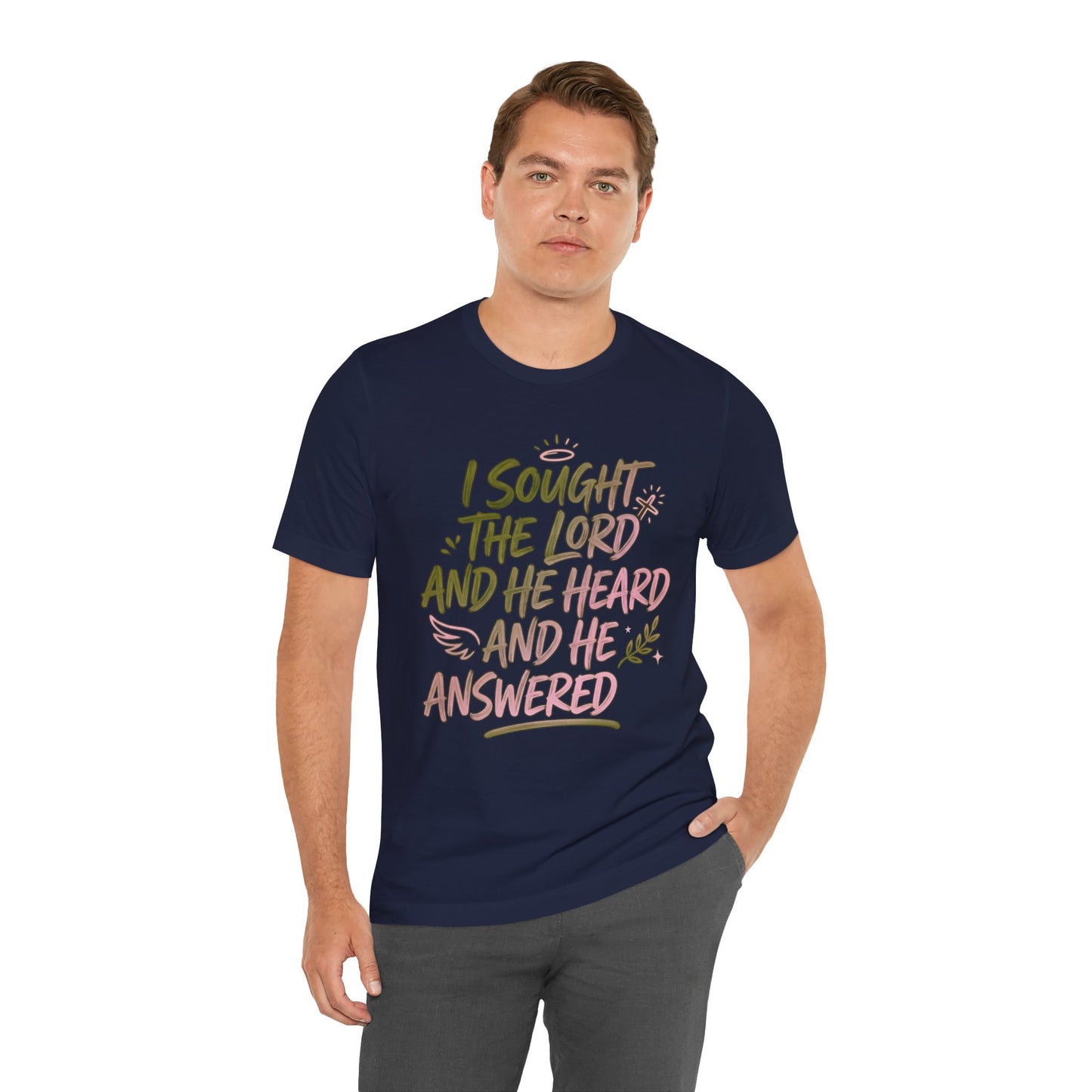 I Sought the Lord T-Shirt — Inspirational Christian Faith Tee