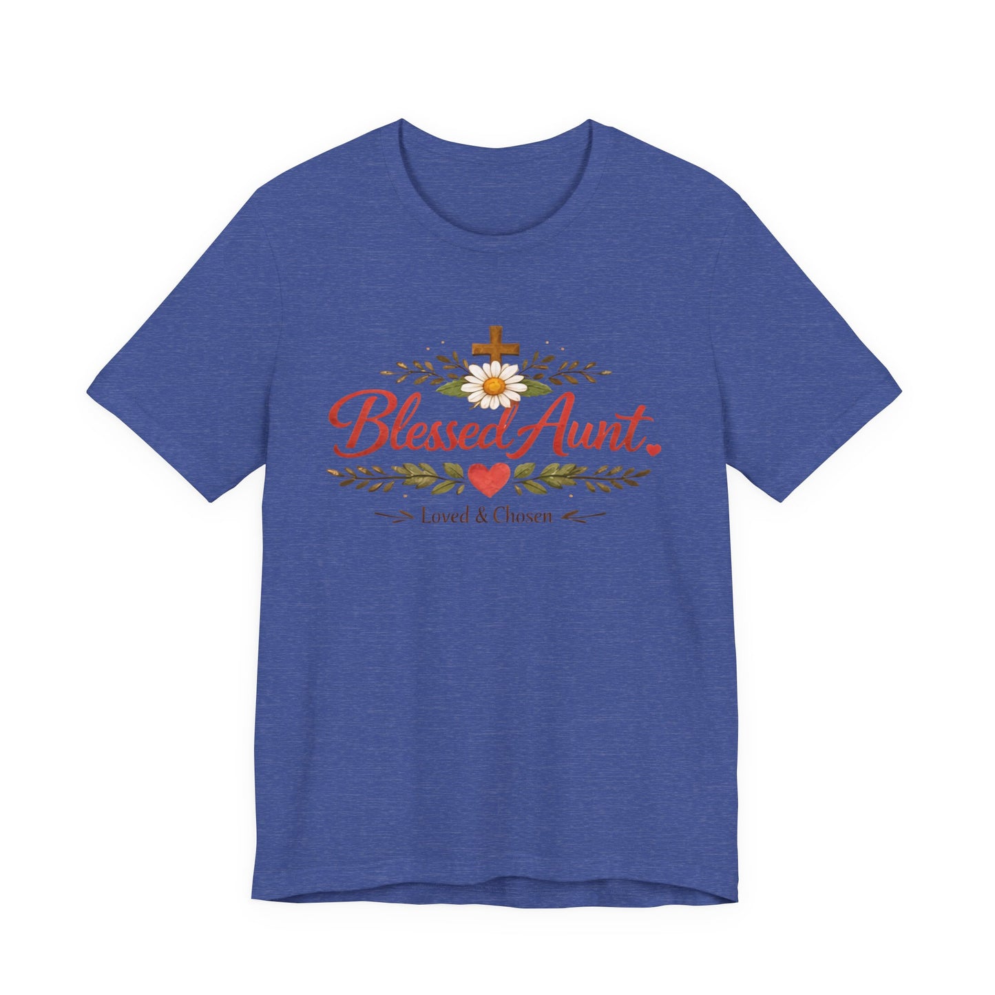 Blessed Aunt T-Shirt - "Blessed Aunt Loved & Chosen" Christian Floral Tee