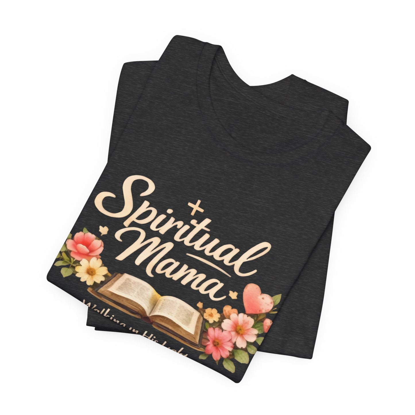 Spiritual Mama T-Shirt — "Walking in His Light" Floral Bible Tee