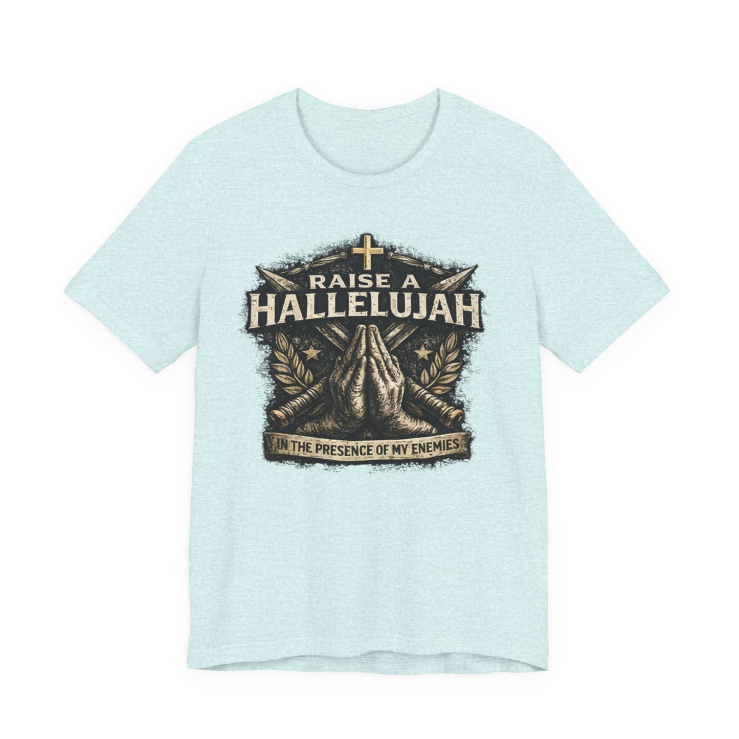 Christian T-Shirt “Raise a Hallelujah — In the Presence of My Enemies” Prayer Tee