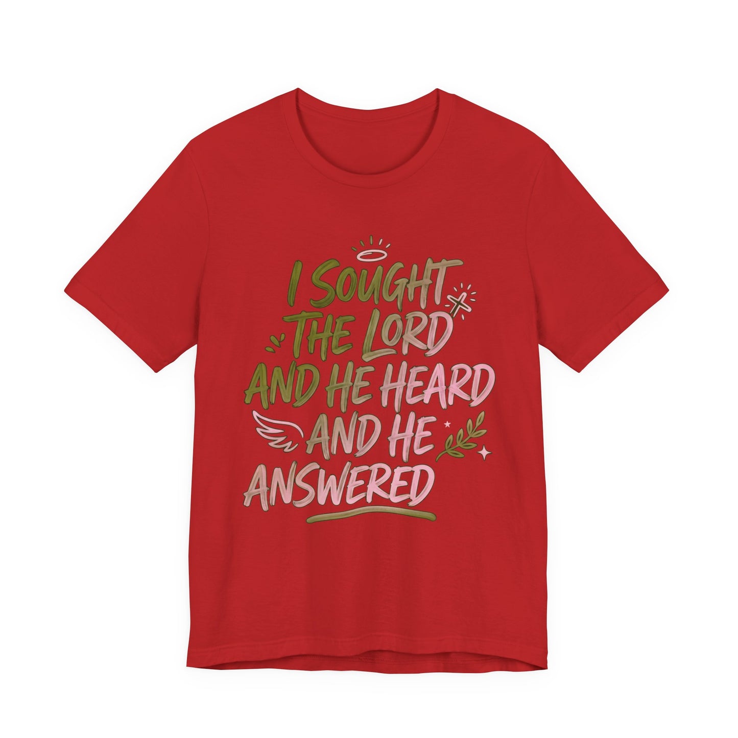 I Sought the Lord T-Shirt — Inspirational Christian Faith Tee