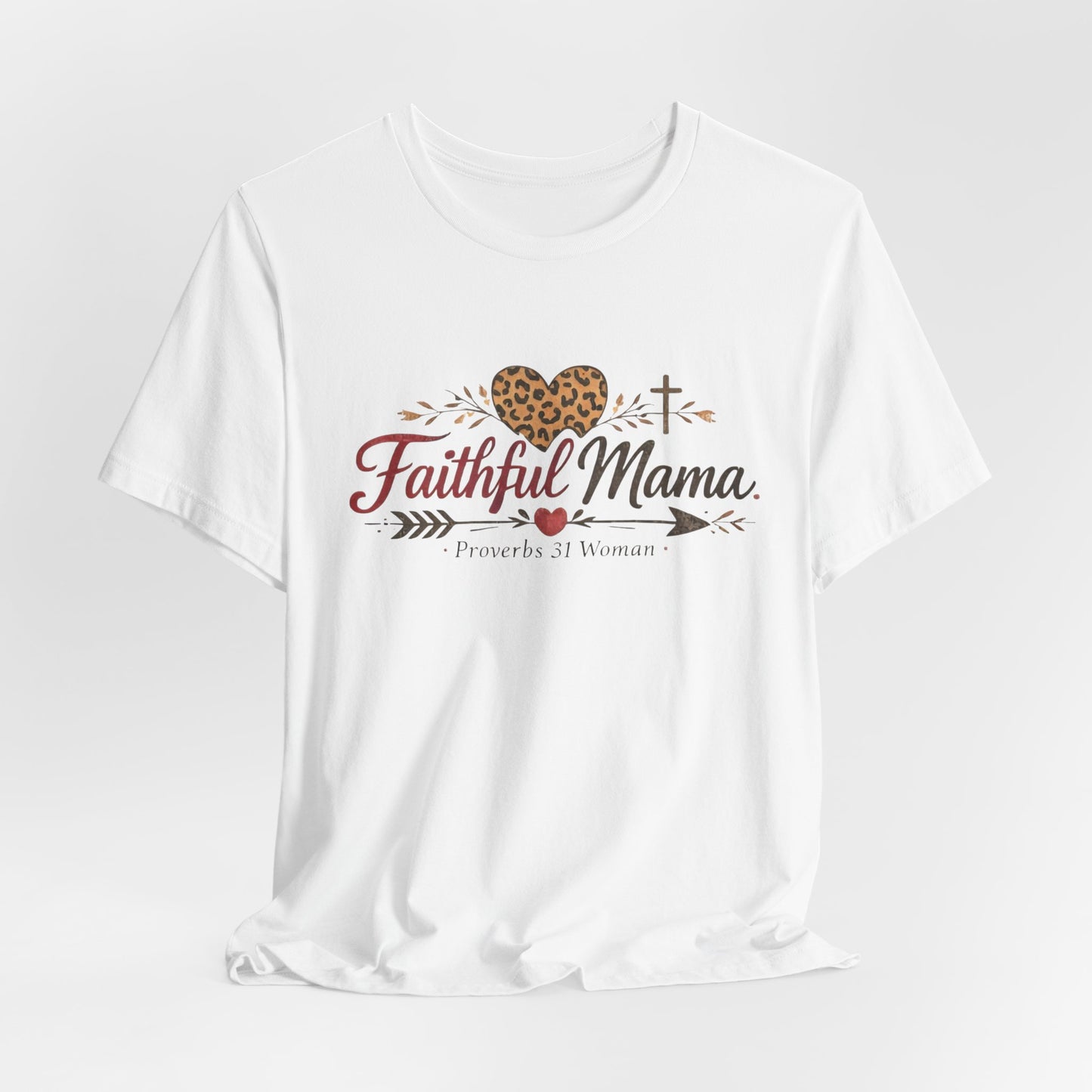 Faithful Mama T-Shirt - Leopard Heart Christian Mom Tee (Proverbs 31 Woman)