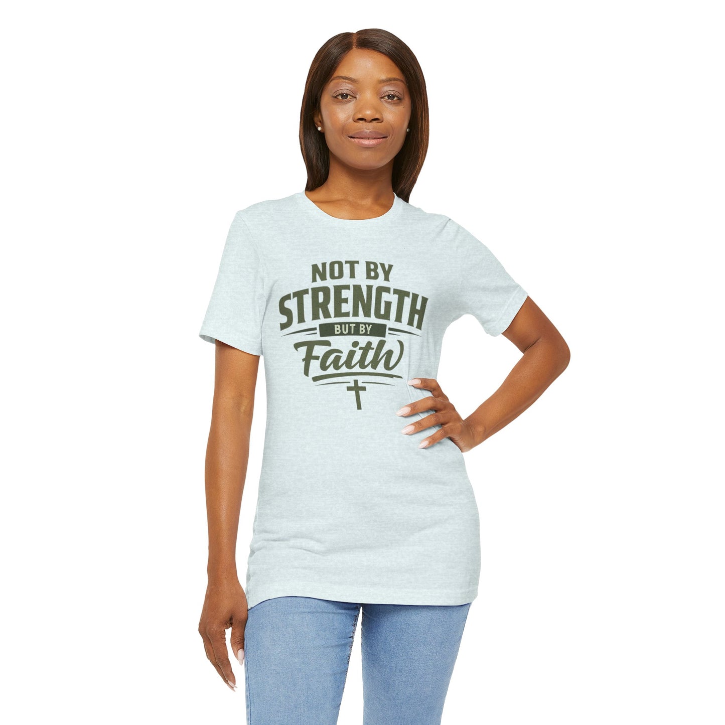 Faith Graphic Tee — "Not By Strength But By Faith" Christian T-Shirt