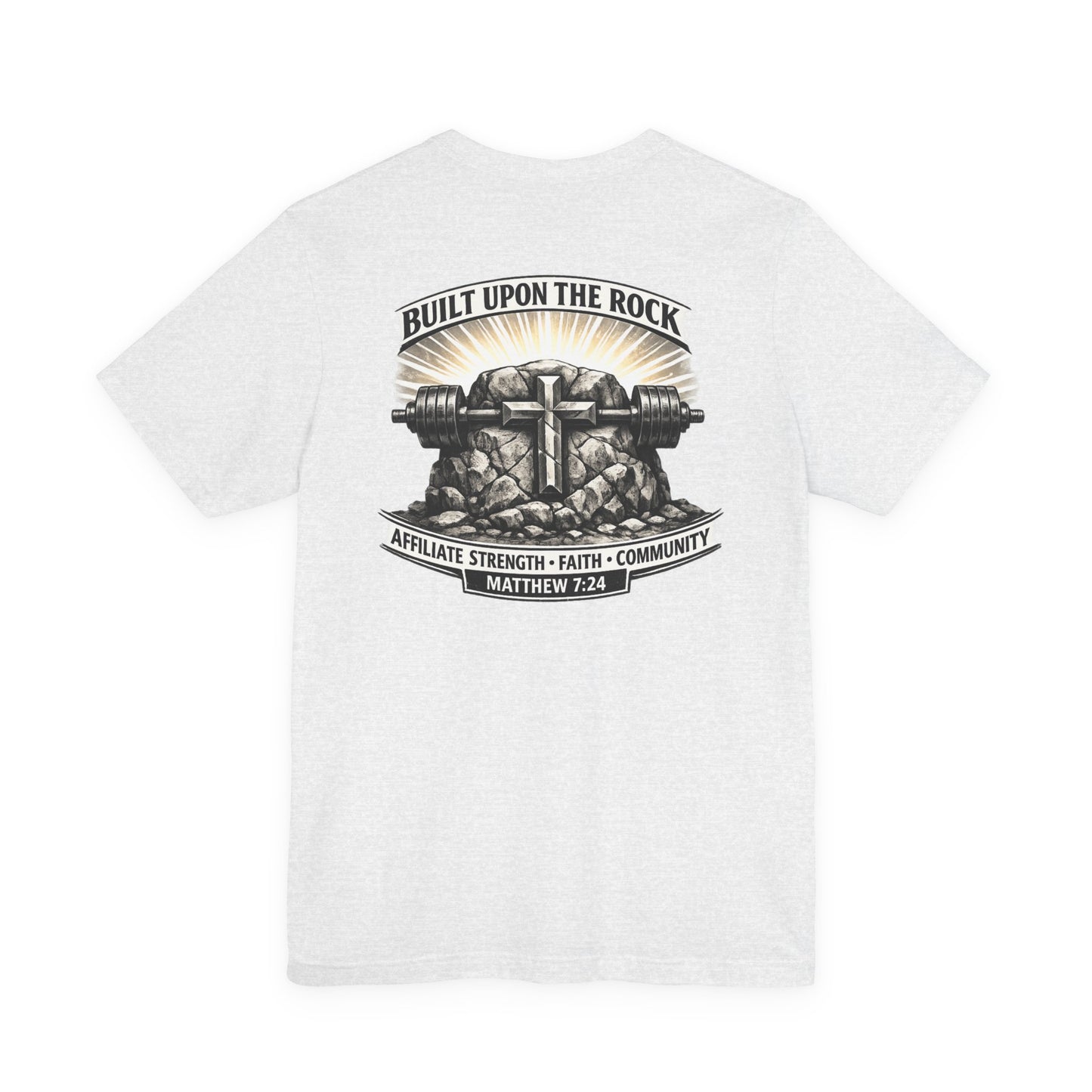 Built Upon the Rock T‑Shirt — Christian Faith Matthew 7:24 Graphic Tee