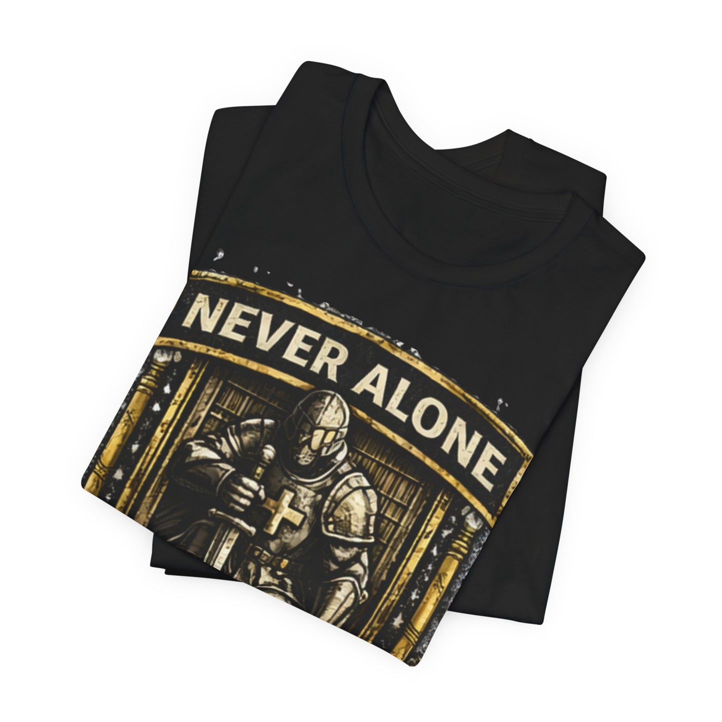 Never Alone T‑Shirt — Knight Prayer Design "God Is With You"