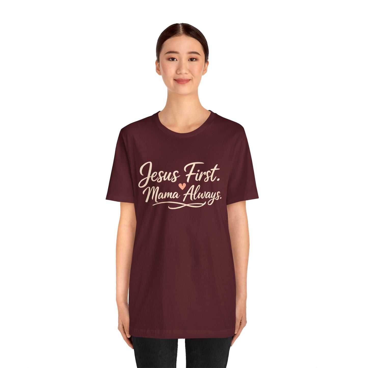 T-Shirt — "Jesus First, Mama Always" Faithful Mom Tee