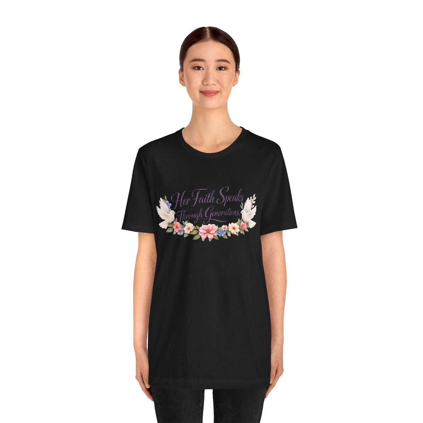 Her Faith Speaks Through Generations T-Shirt — Floral Inspirational Christian Tee