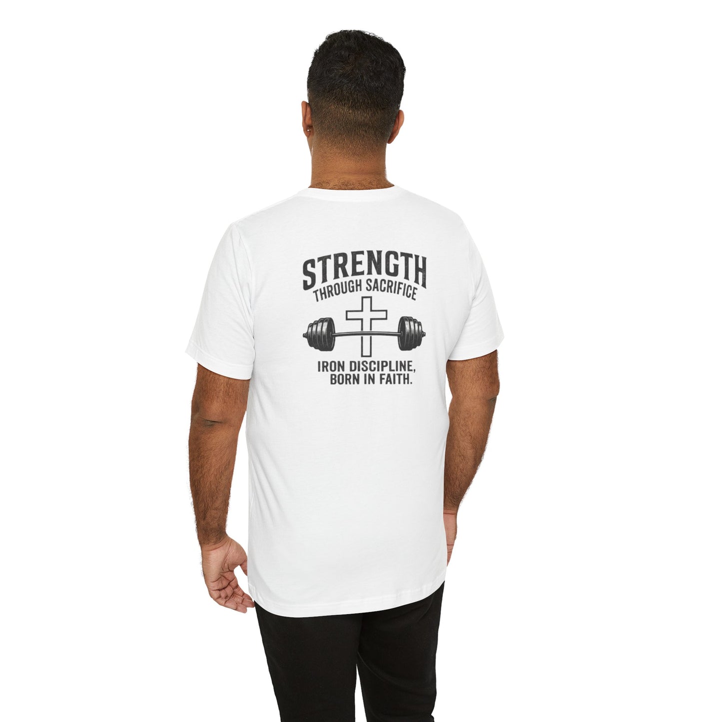 Strength Through Sacrifice Tee — Faith & Fitness Workout T‑Shirt