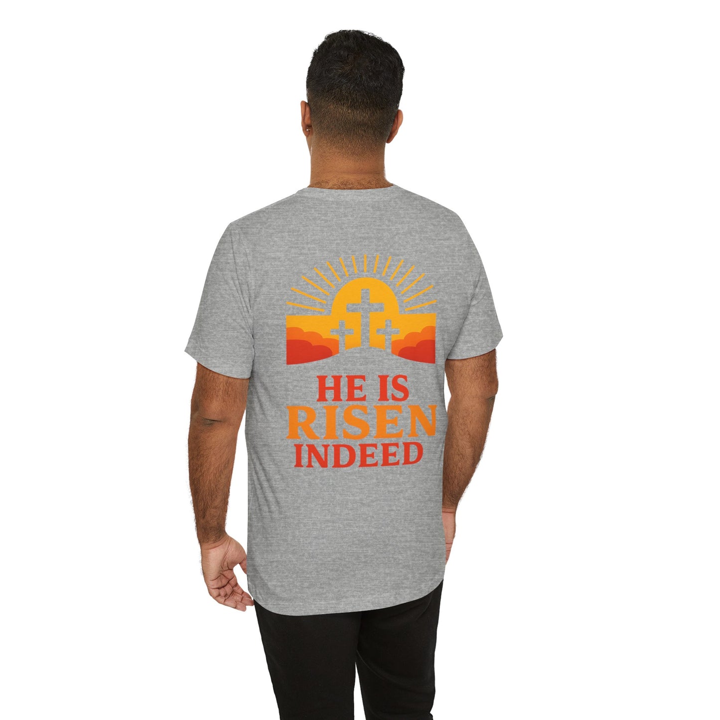 He Is Risen Indeed Tee — Easter Christian Religious T-Shirt
