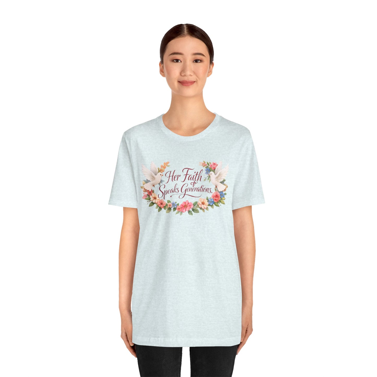 Her Faith Speaks Generations T-Shirt — Floral Christian Inspirational Tee