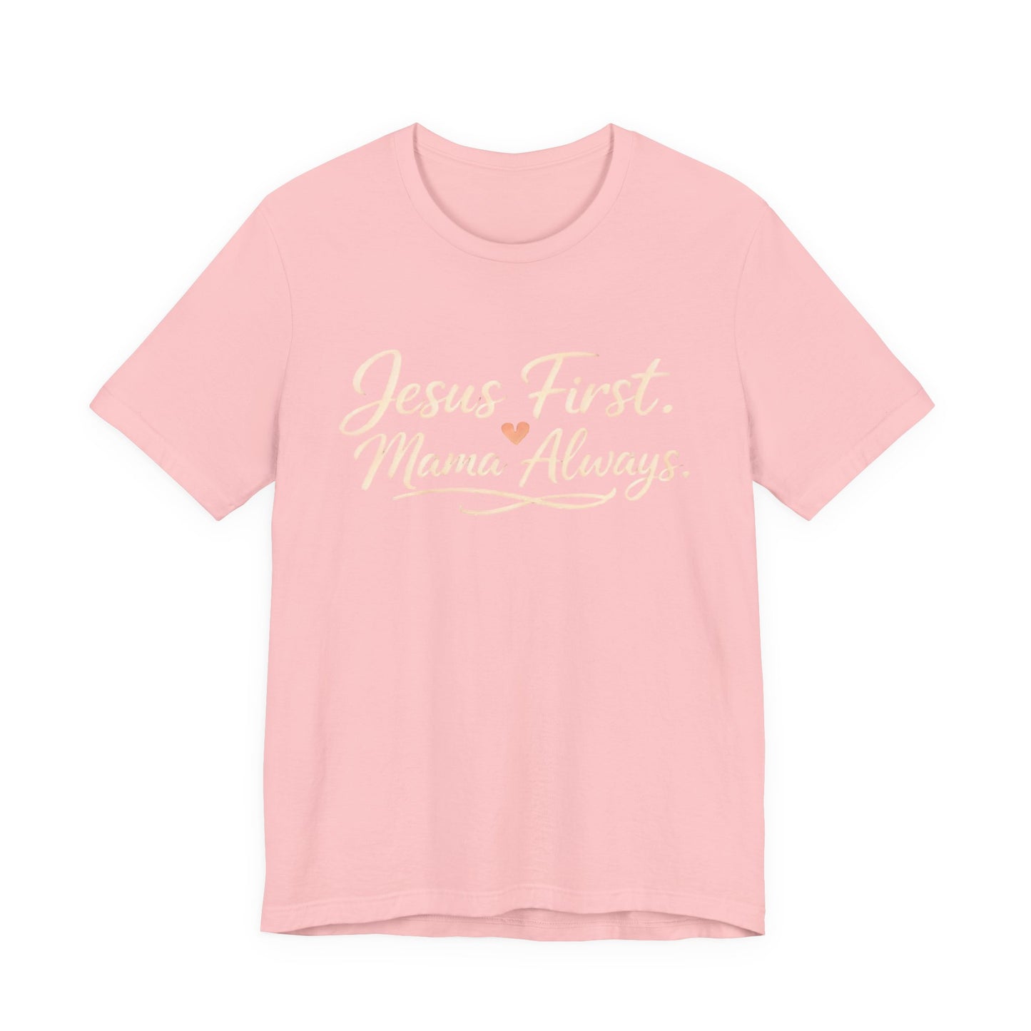 T-Shirt — "Jesus First, Mama Always" Faithful Mom Tee