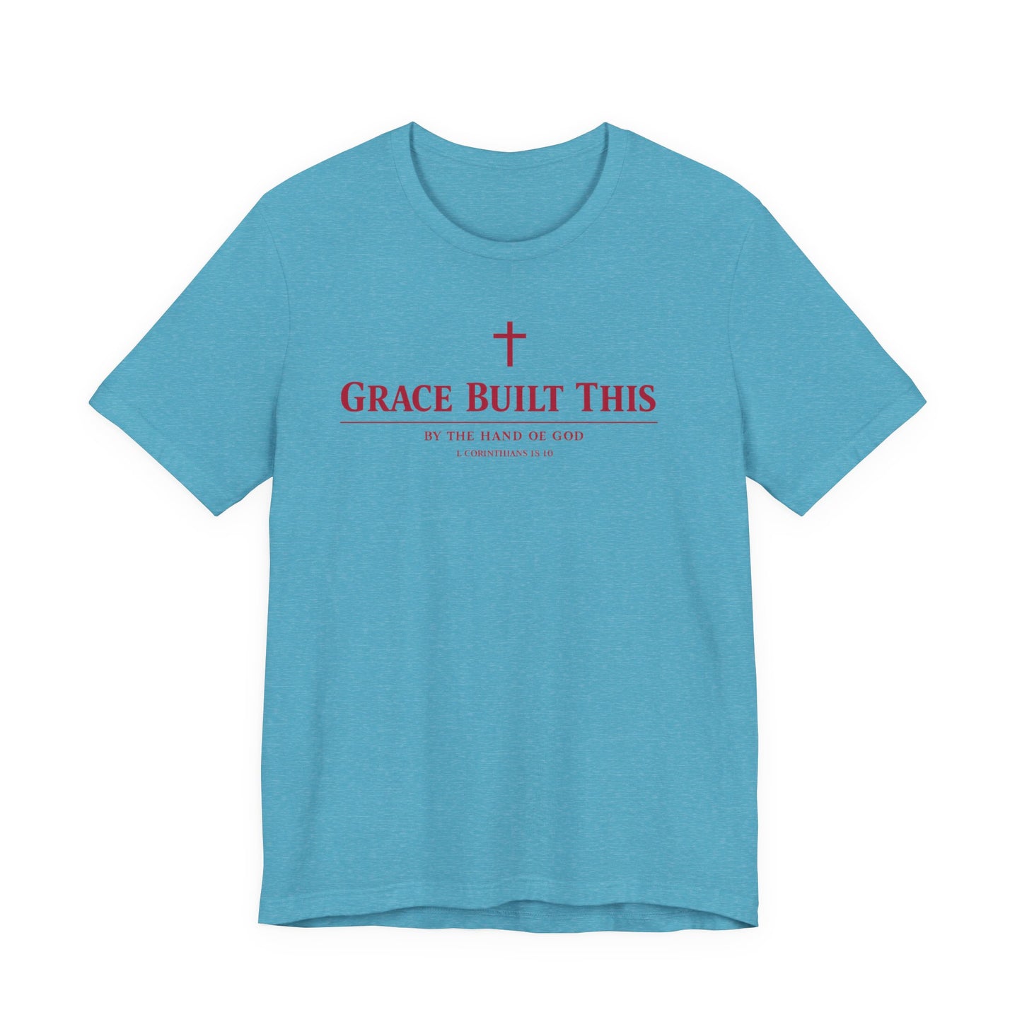 Grace Built This T-Shirt — Christian Faith Tee with Cross