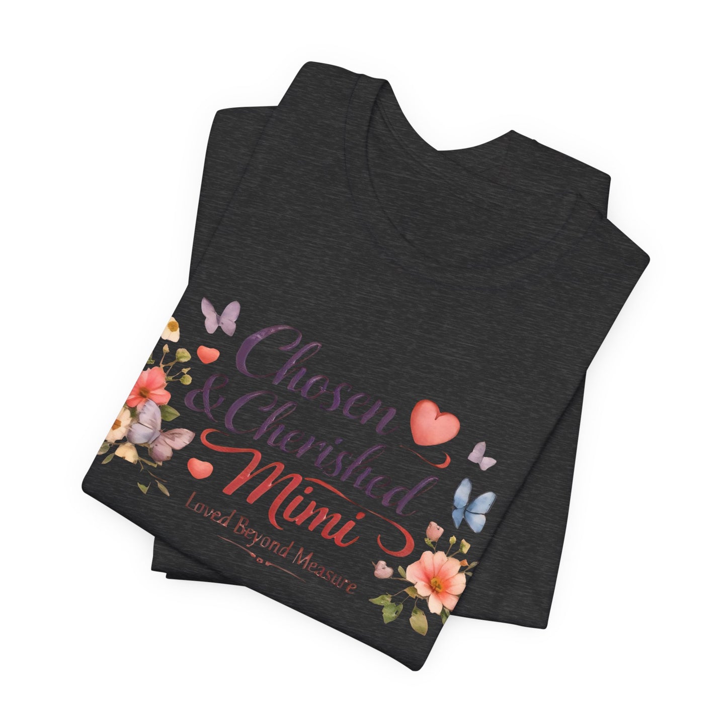 Chosen & Cherished Mimi Tee — Floral 'Loved Beyond Measure' Grandma Shirt