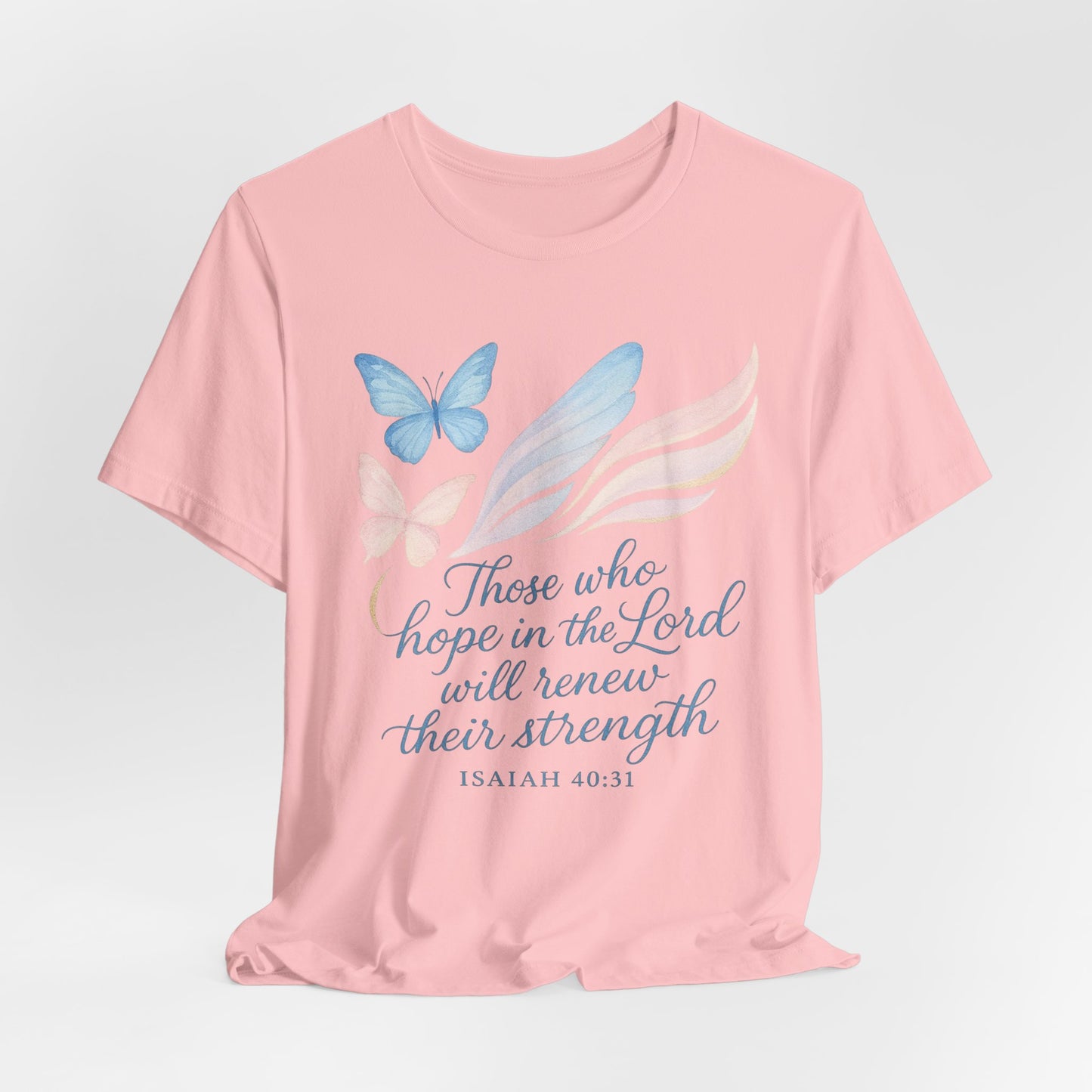 Inspirational Scripture T-Shirt – "Those Who Hope in the Lord" Isaiah 40:31, Pastel Butterflies