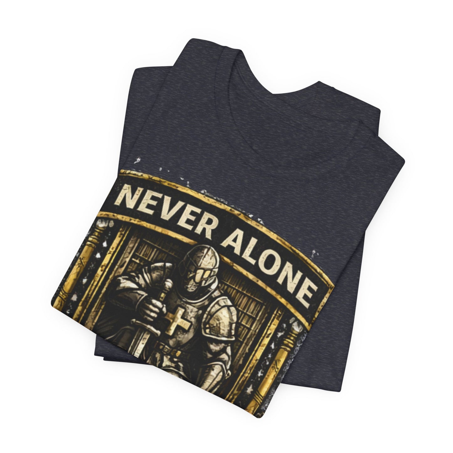 Never Alone T‑Shirt — Knight Prayer Design "God Is With You"