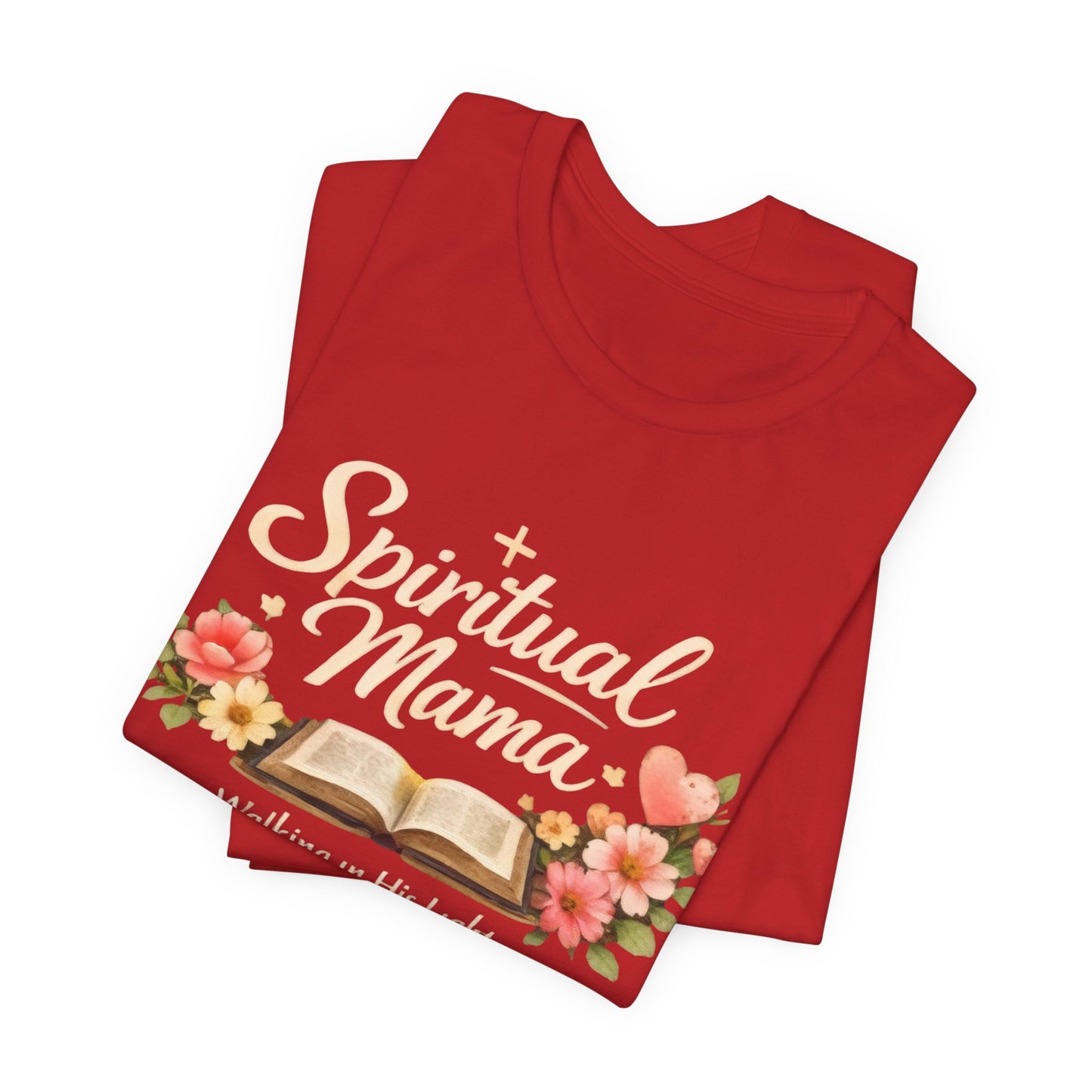 Spiritual Mama T-Shirt — "Walking in His Light" Floral Bible Tee