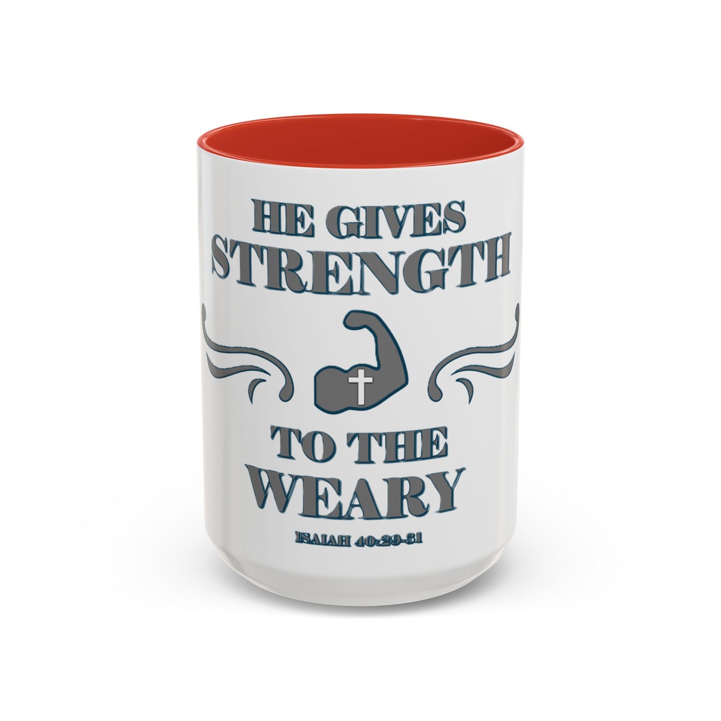 Mug - Bible Verse Isaiah 40:29-31 'He gives Strength to the Weary'