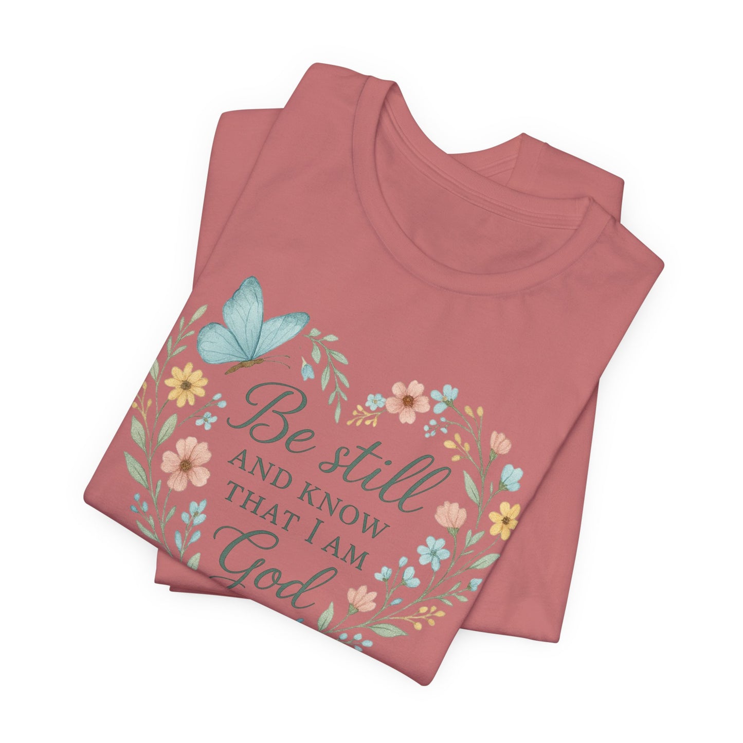 Christian Tee — "Be Still and Know That I Am God" Floral Heart Shirt