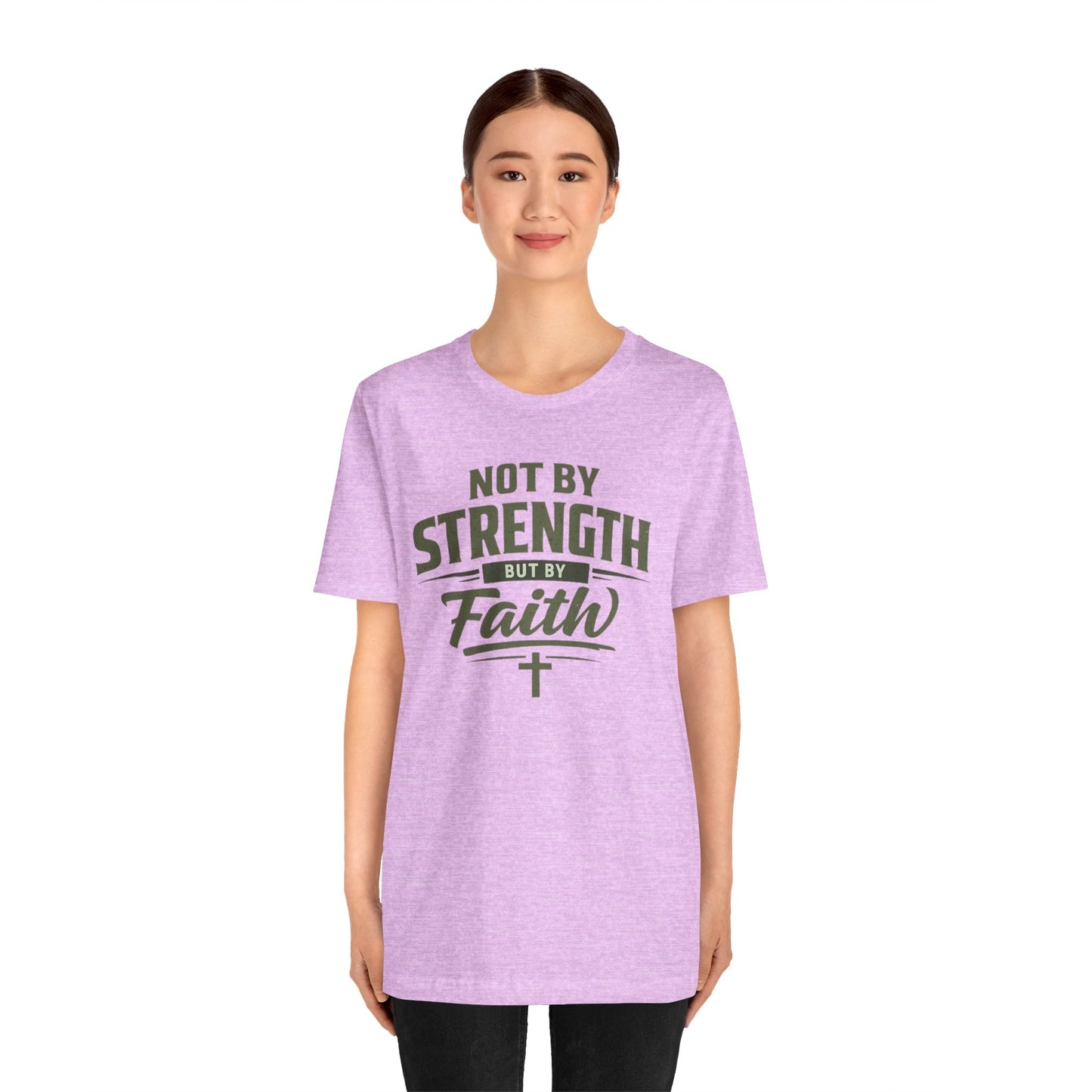 Faith Graphic Tee — "Not By Strength But By Faith" Christian T-Shirt