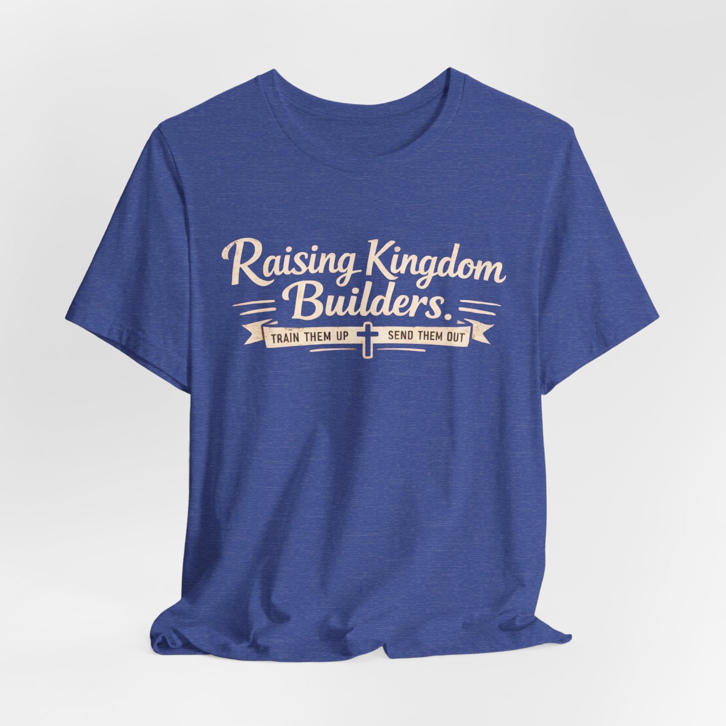 Raising Kingdom Builders Tee – Train Them Up, Send Them Out Christian Youth T-Shirt