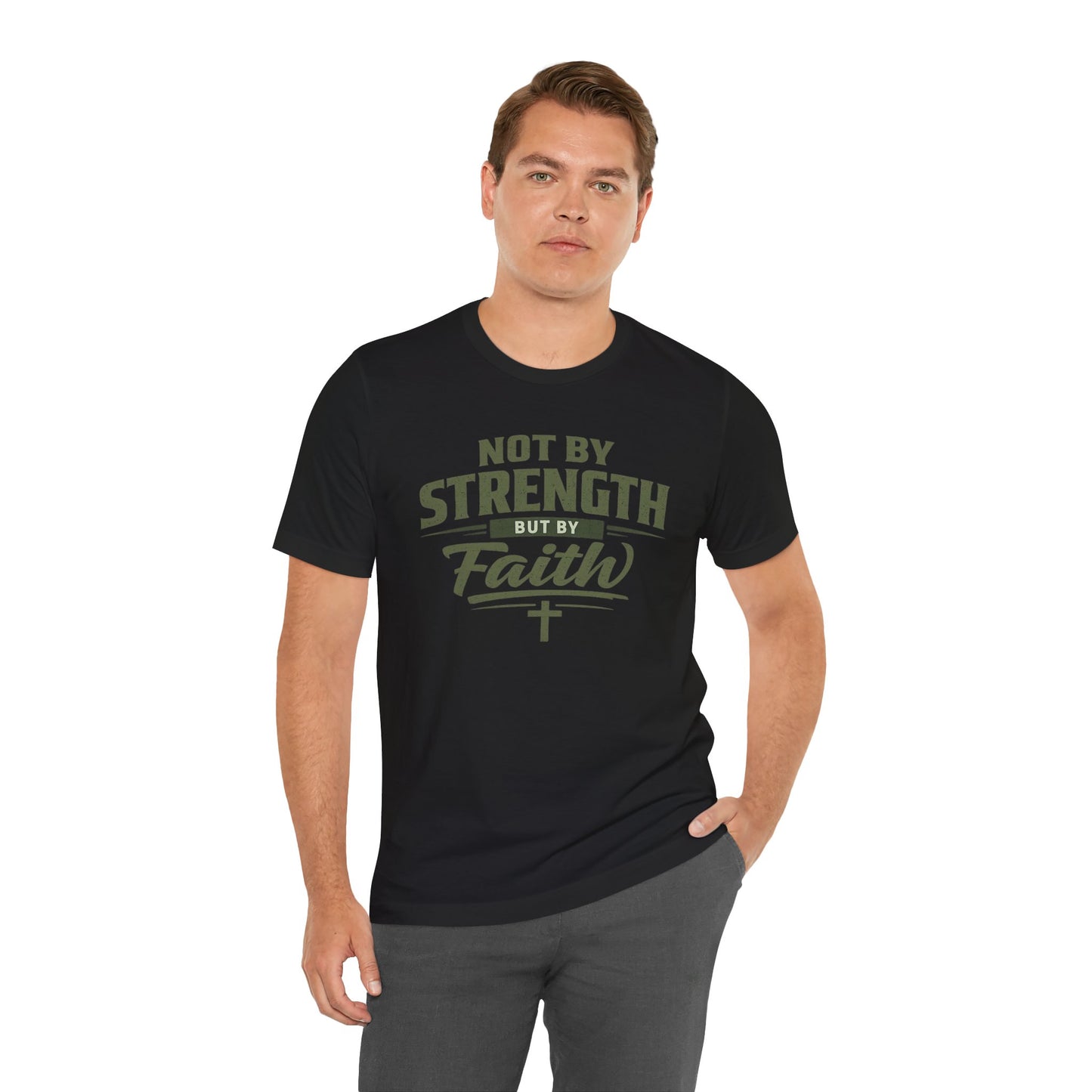 Faith Graphic Tee — "Not By Strength But By Faith" Christian T-Shirt
