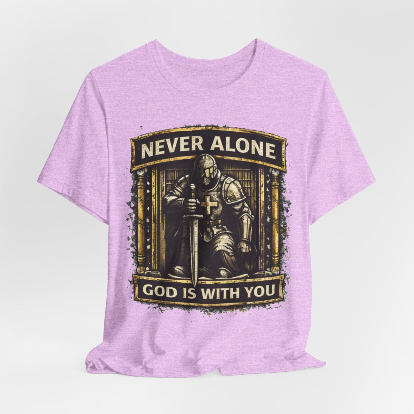 Never Alone T‑Shirt — Knight Prayer Design "God Is With You"
