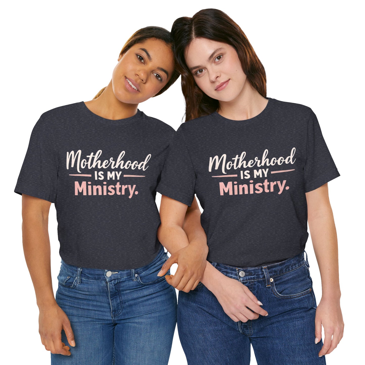 T-Shirt — "Motherhood Is My Ministry" Inspirational Mom Tee