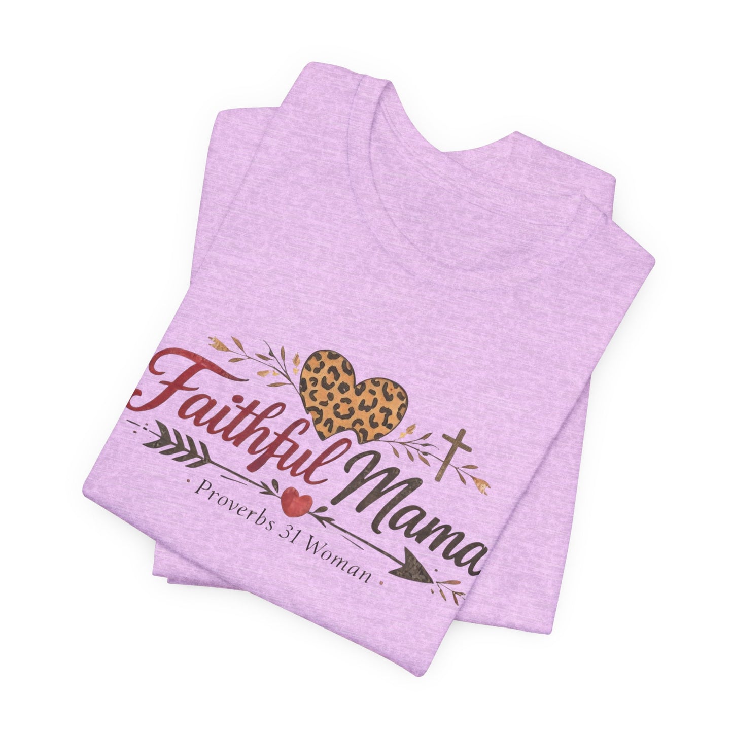 Faithful Mama T-Shirt - Leopard Heart Christian Mom Tee (Proverbs 31 Woman)
