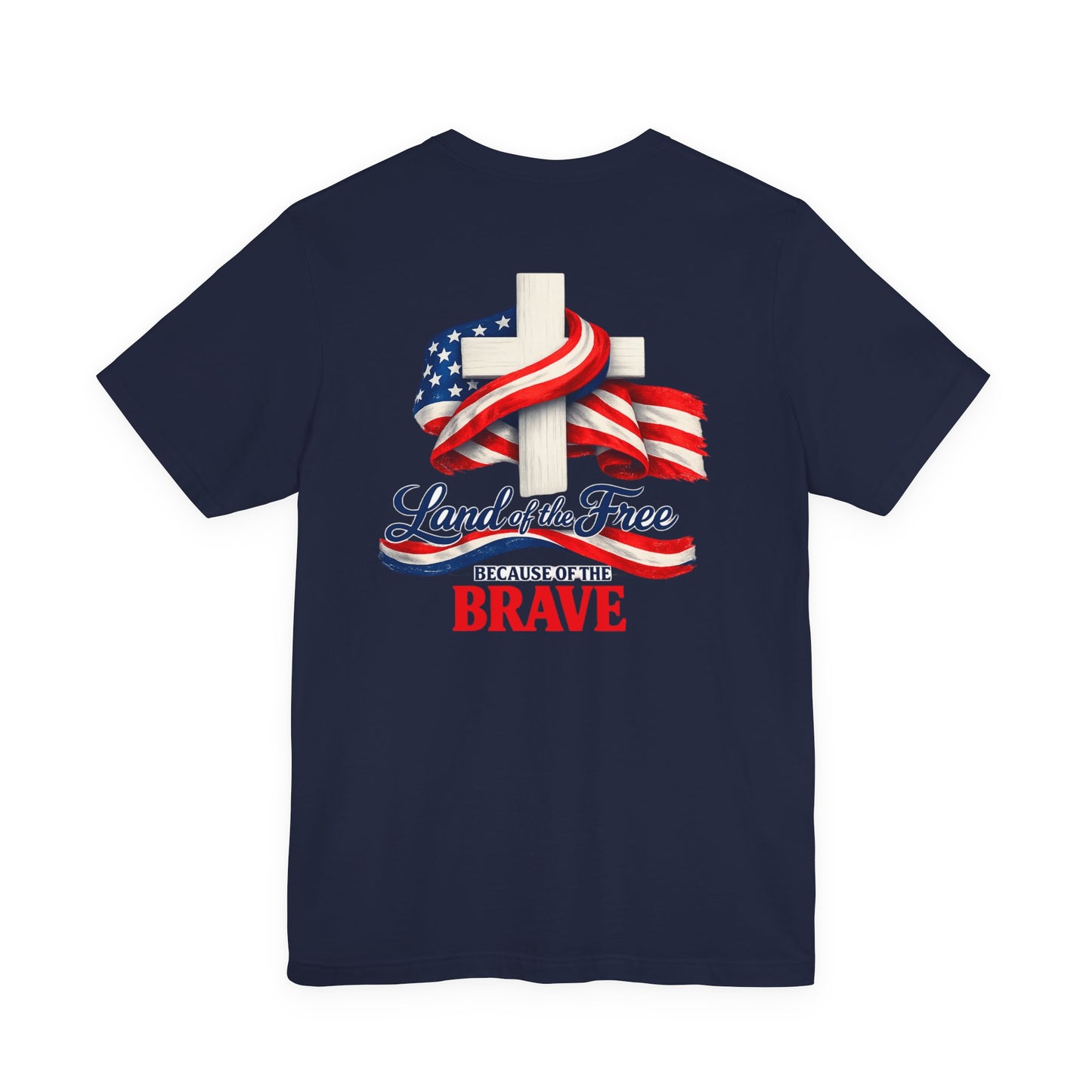 Land of the Free Because of the Brave Tee - Patriotic American Flag Cross T-Shirt