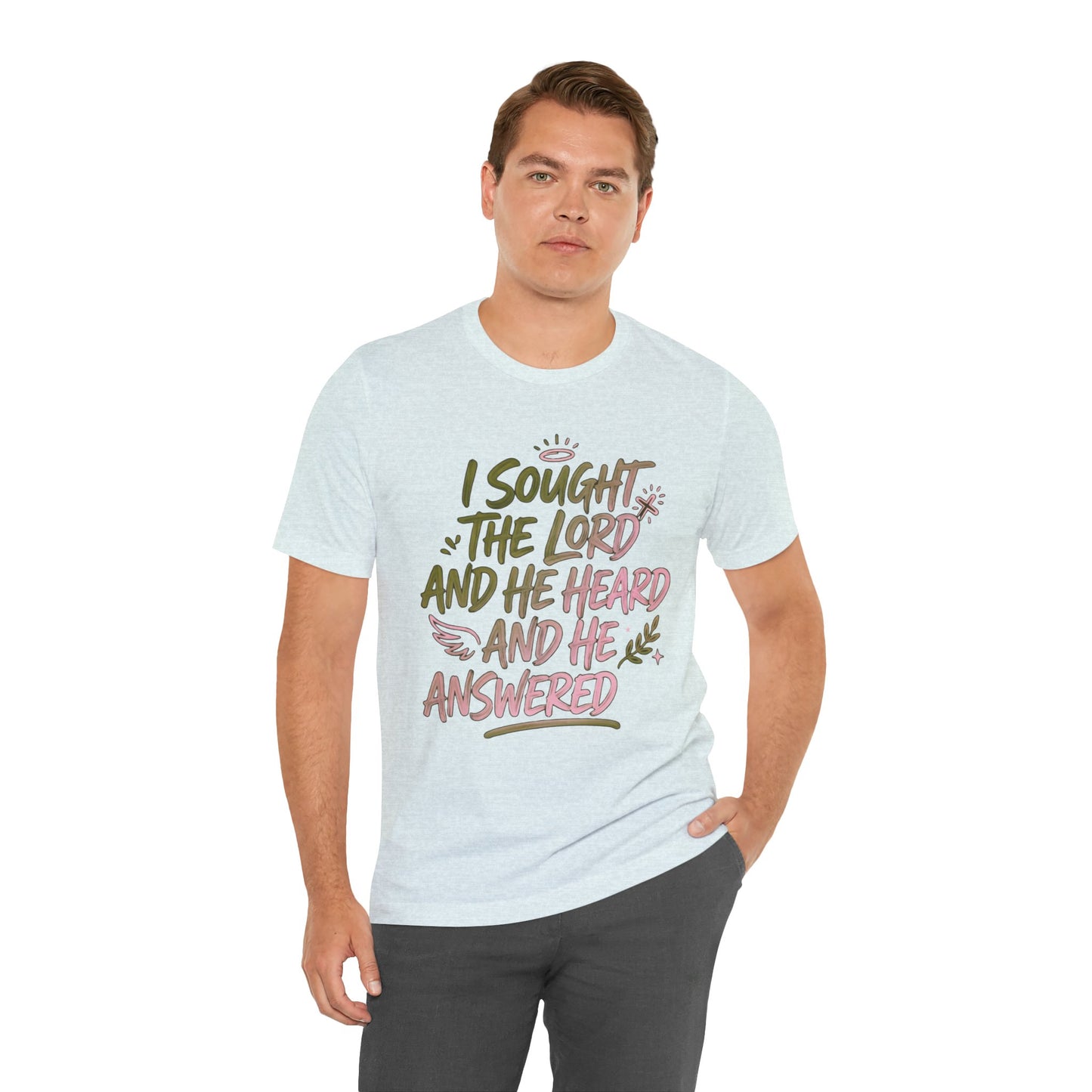 I Sought the Lord T-Shirt — Inspirational Christian Faith Tee