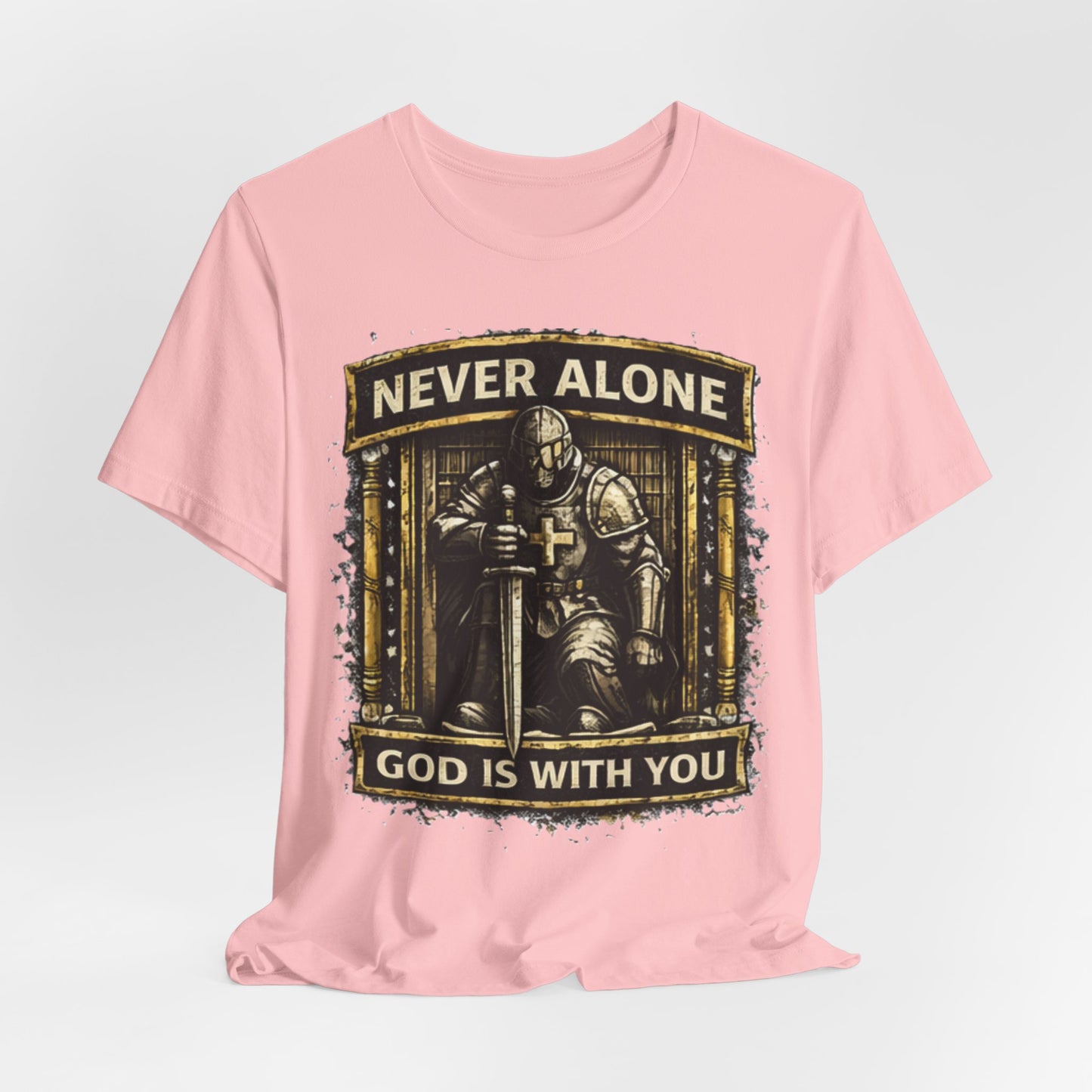 Never Alone T‑Shirt — Knight Prayer Design "God Is With You"