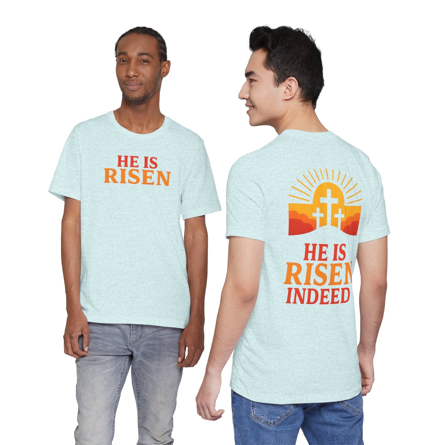 He Is Risen Indeed Tee — Easter Christian Religious T-Shirt