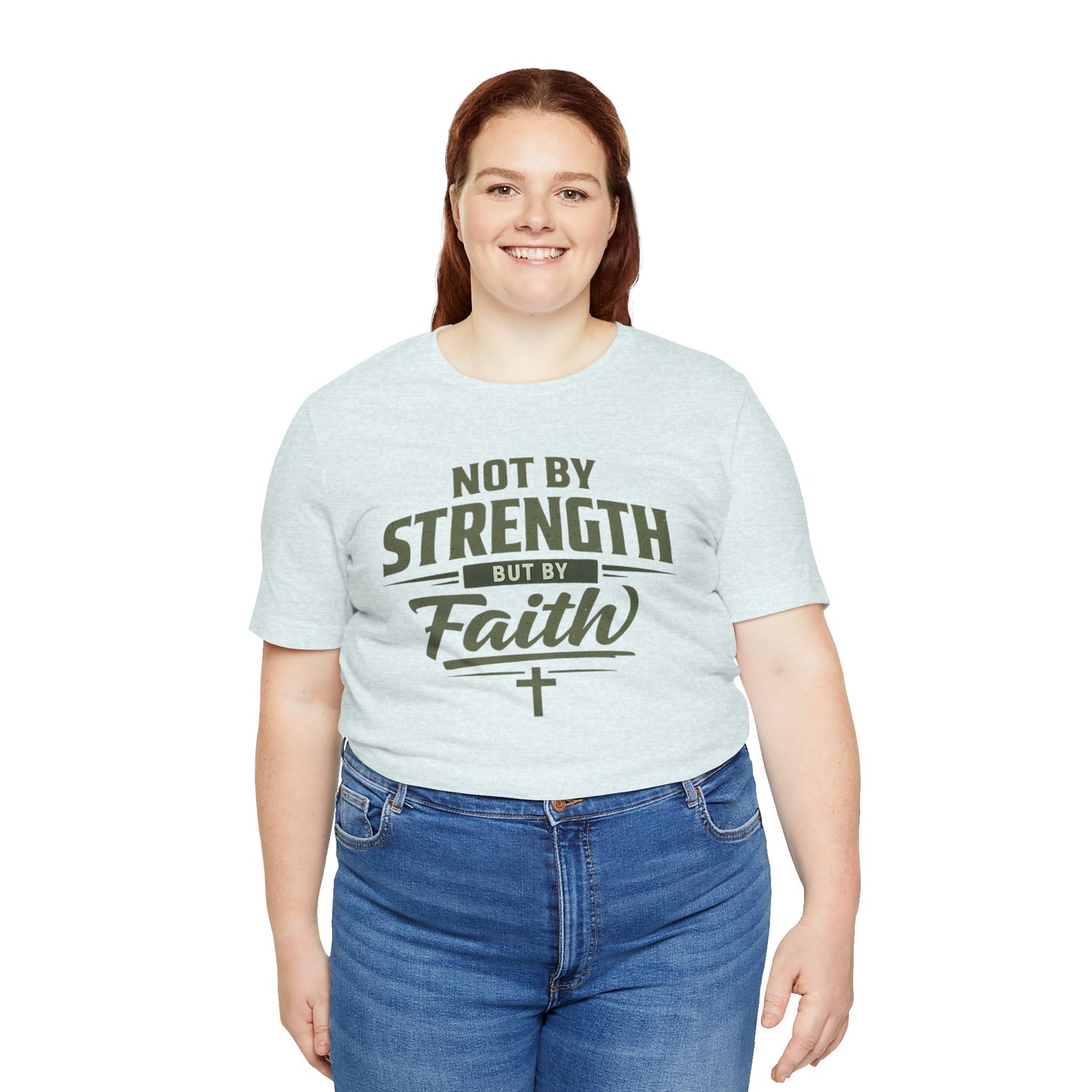 Faith Graphic Tee — "Not By Strength But By Faith" Christian T-Shirt
