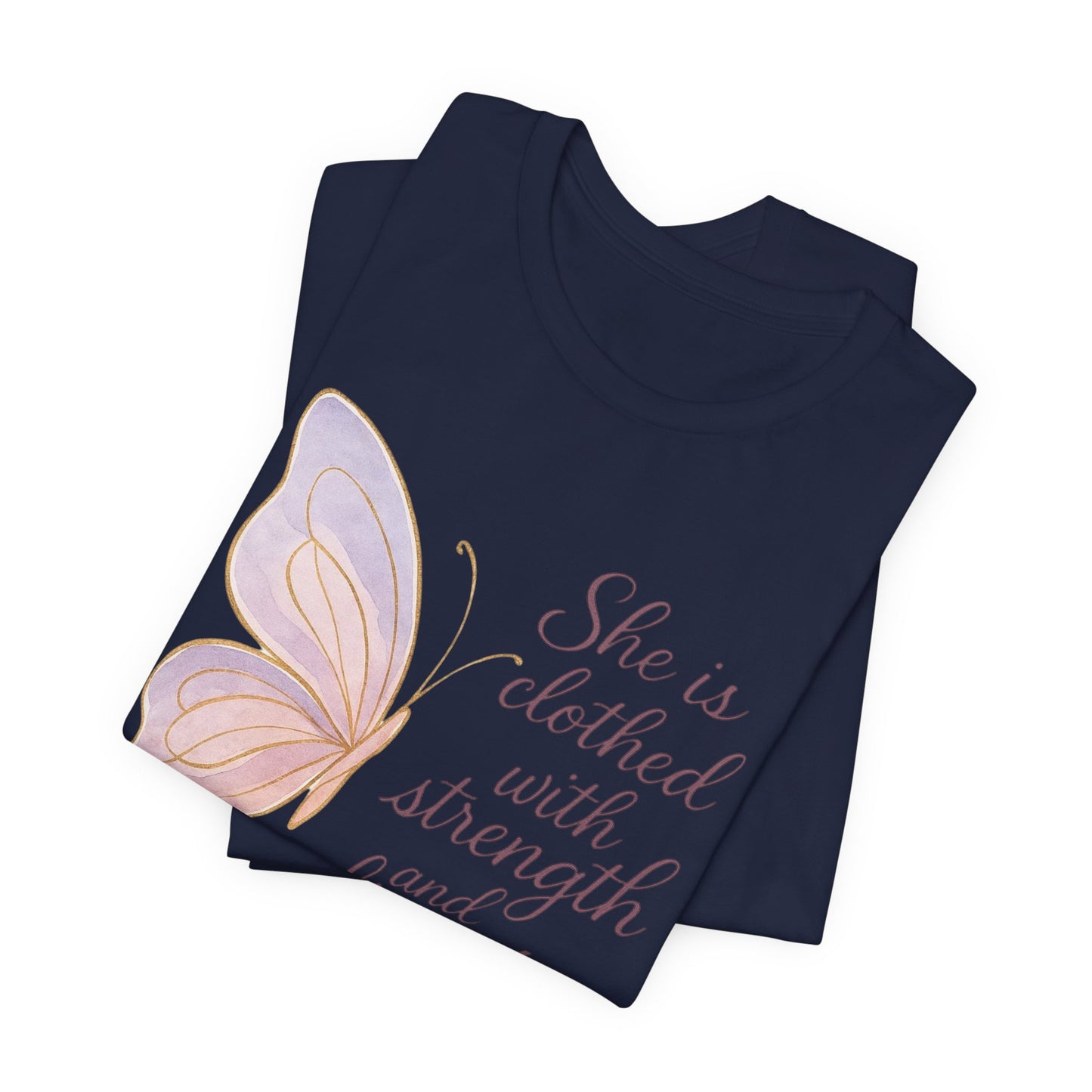 Inspirational "She is clothed with strength and dignity" Butterfly T-Shirt