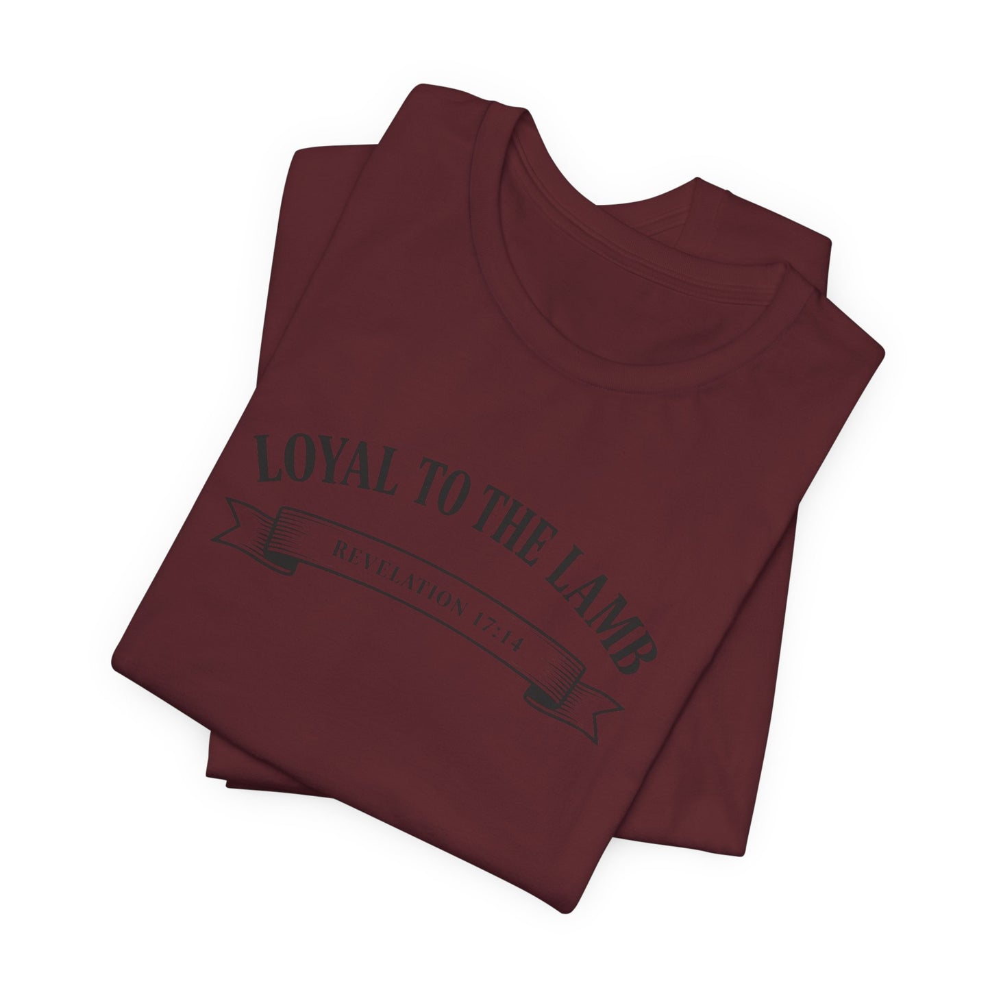 Loyal to the Lamb Tee — Christian Faith Short Sleeve T-Shirt