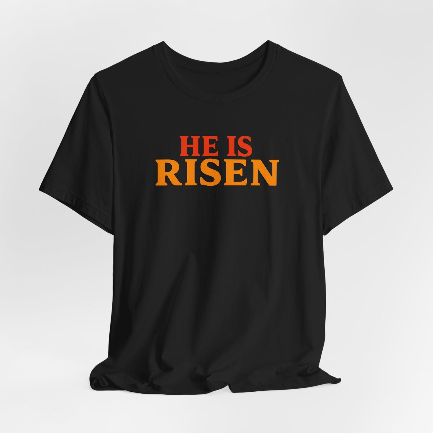 He Is Risen Indeed Tee — Easter Christian Religious T-Shirt
