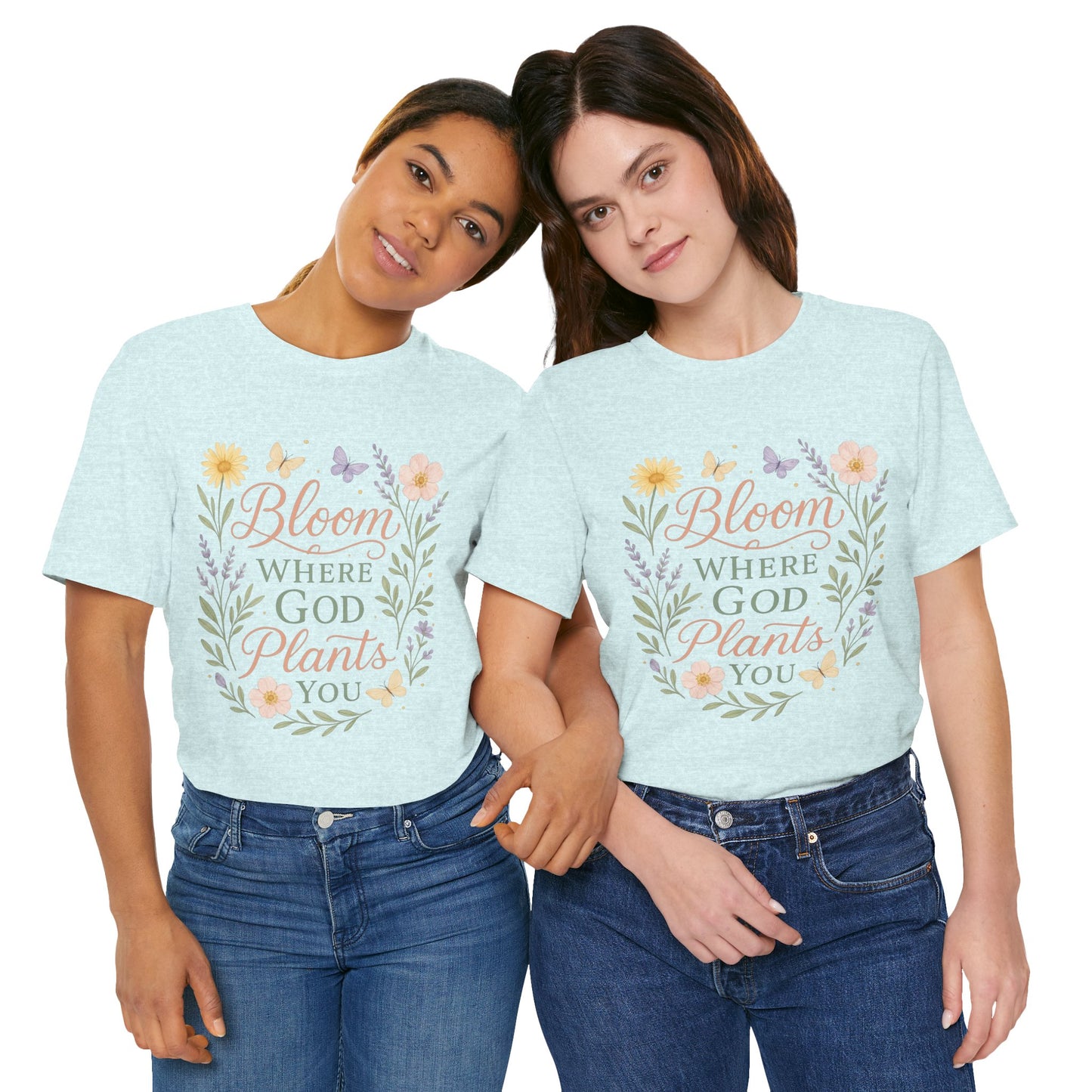 Bloom Where God Plants You Floral T‑Shirt